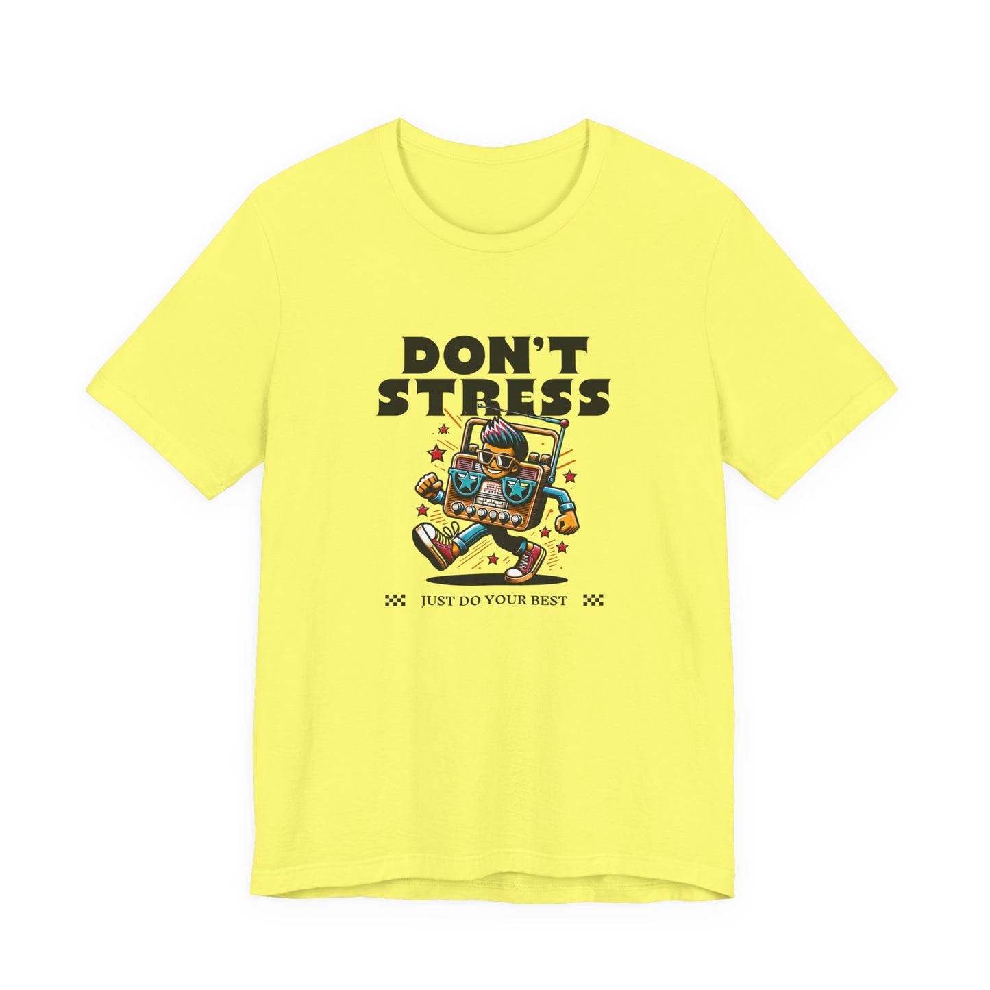Don’t Stress Just Do Your Best T-Shirt