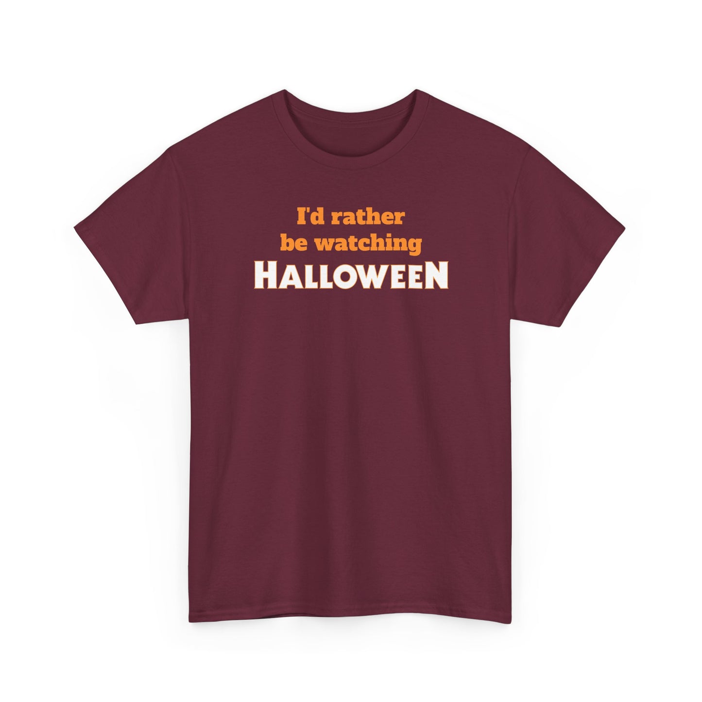 I’d Rather Be Watching Halloween T-Shirt