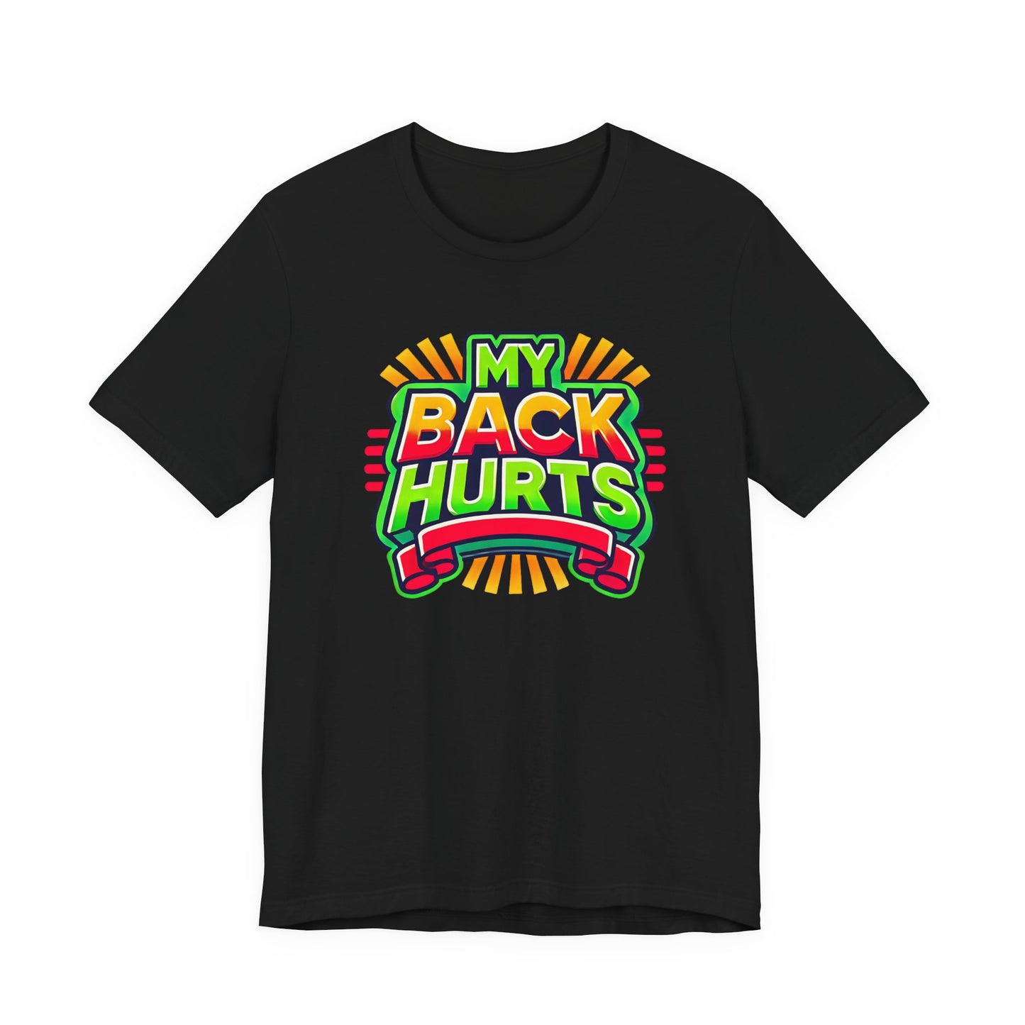 My Back Hurts T-Shirt