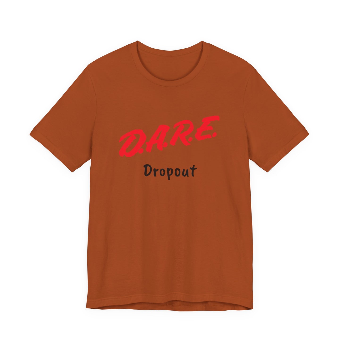 D.A.R.E. Dropout T-Shirt
