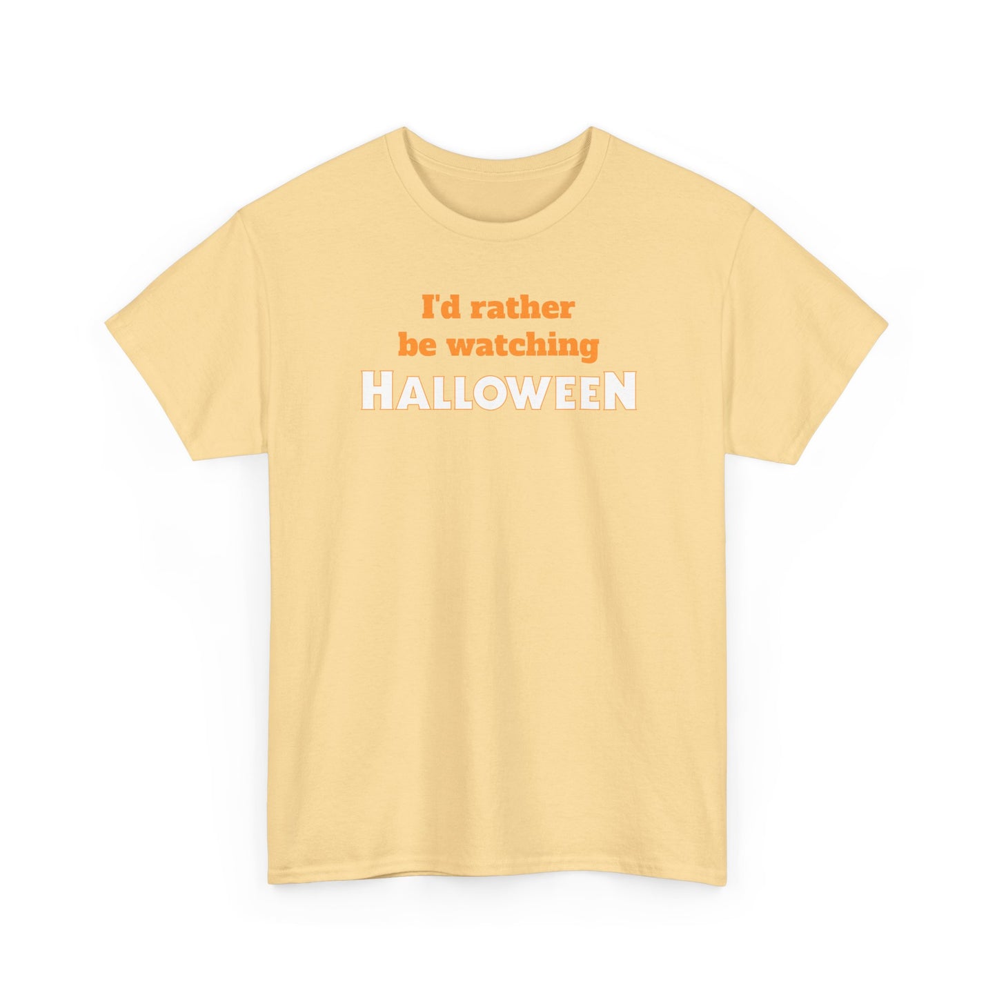 I’d Rather Be Watching Halloween T-Shirt