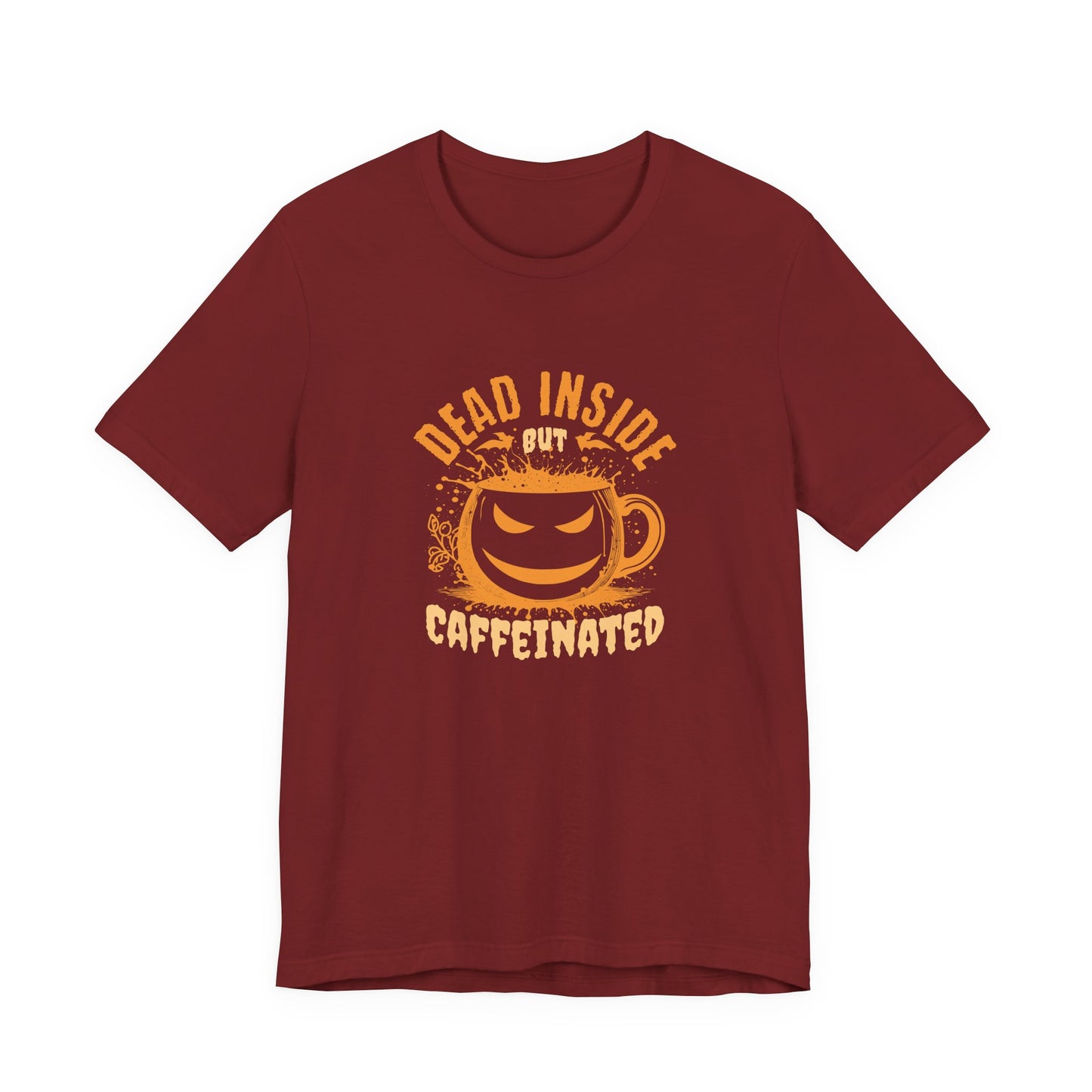 Dead Inside but Caffeinated T-Shirt