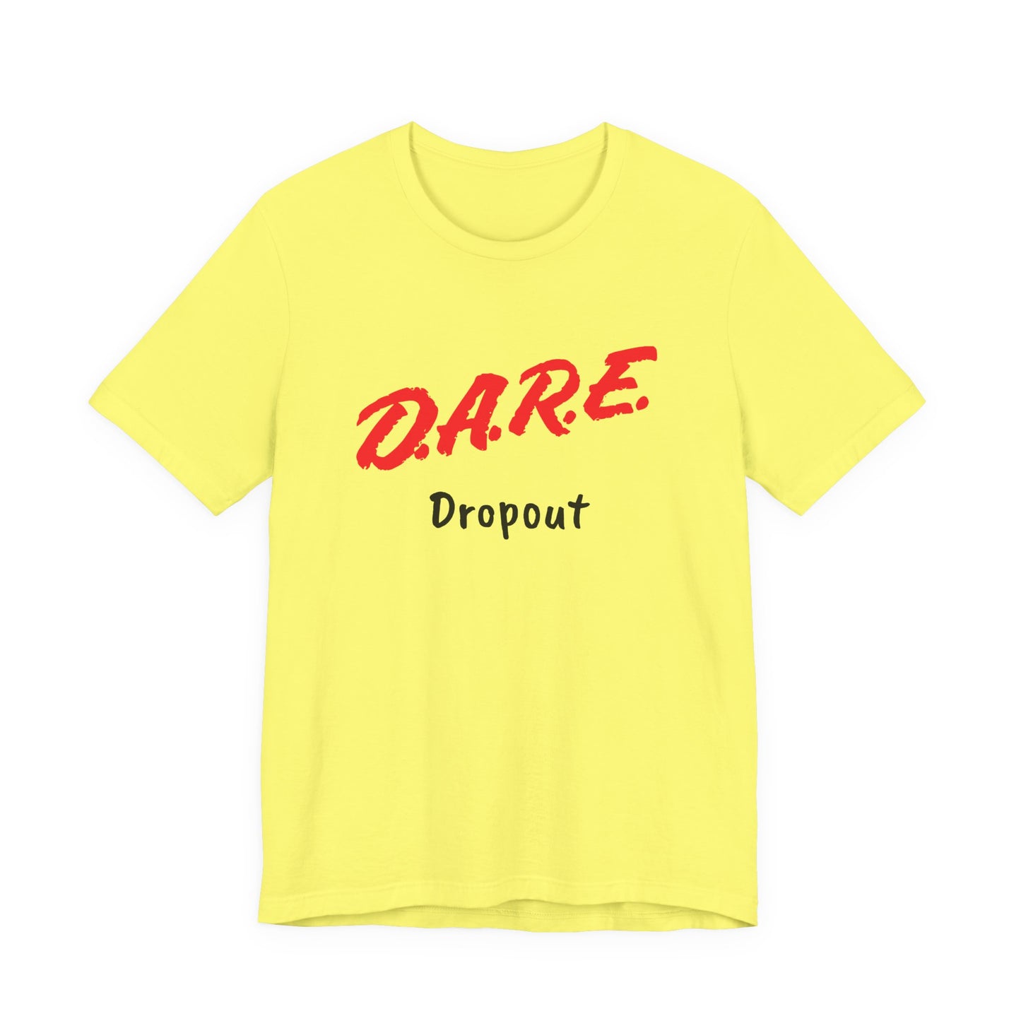 D.A.R.E. Dropout T-Shirt