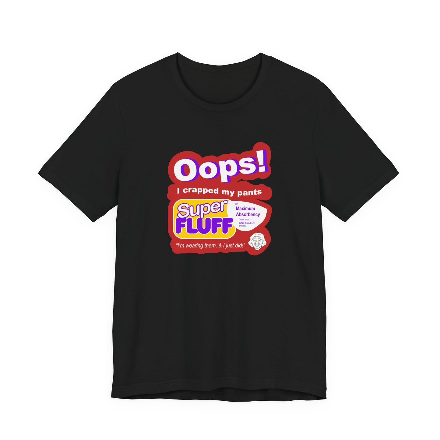 Oops I Crapped My Pants T-Shirt