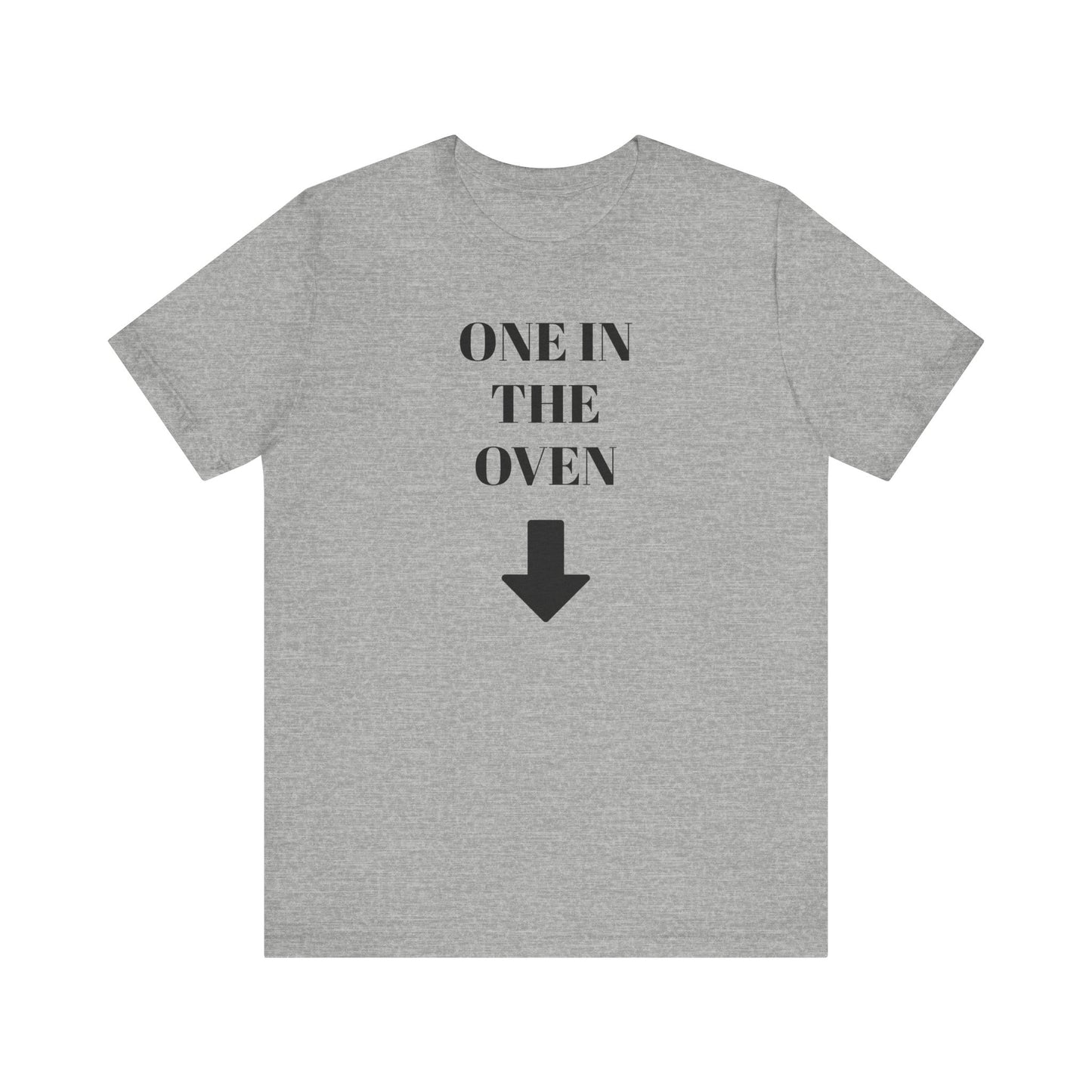 One in the Oven Short Sleeve Tee Shirt - A Playful Tribute with a Twist