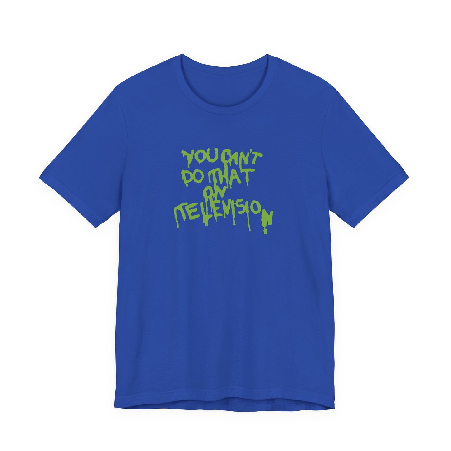 You Can’t Do That On Television T-Shirt