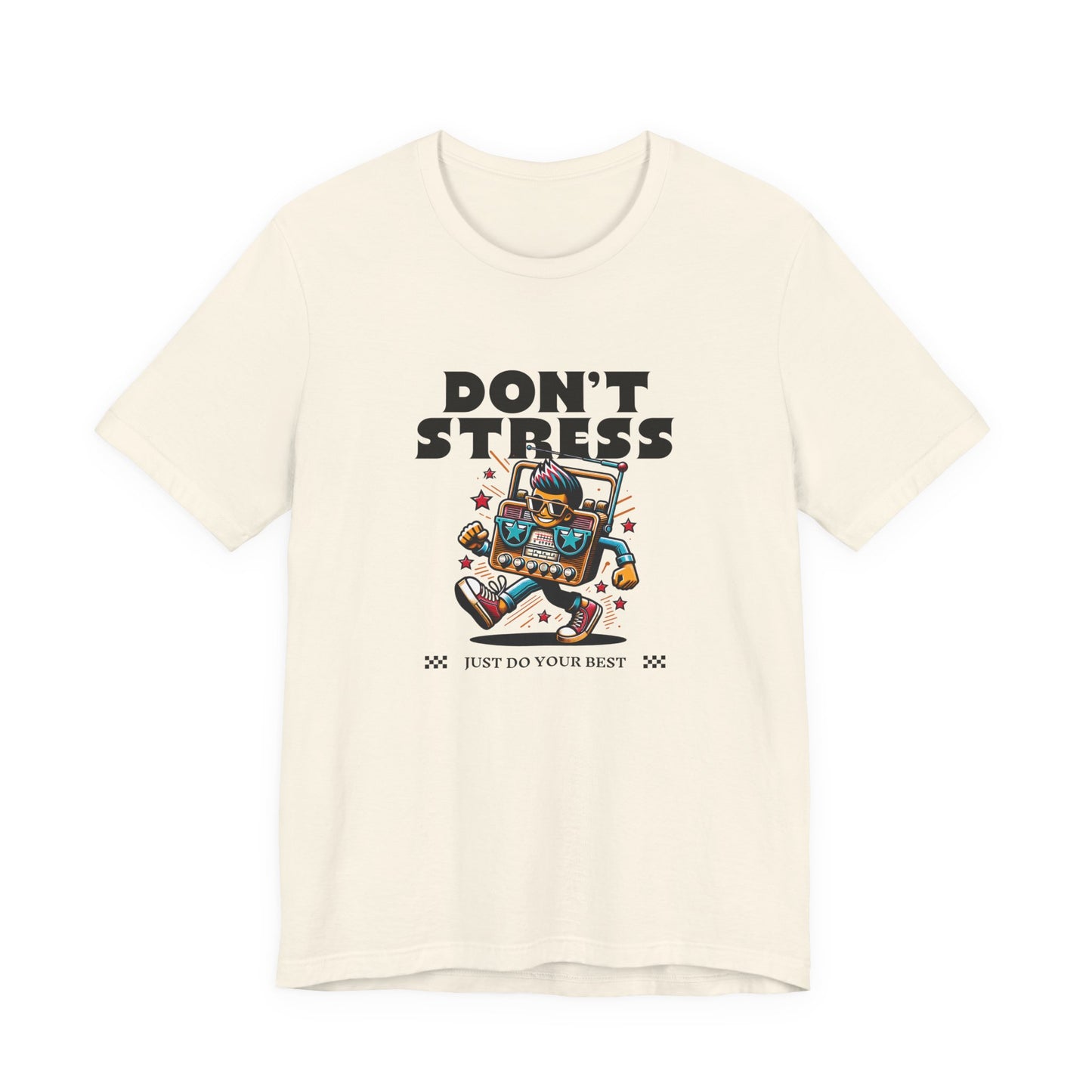 Don’t Stress Just Do Your Best T-Shirt