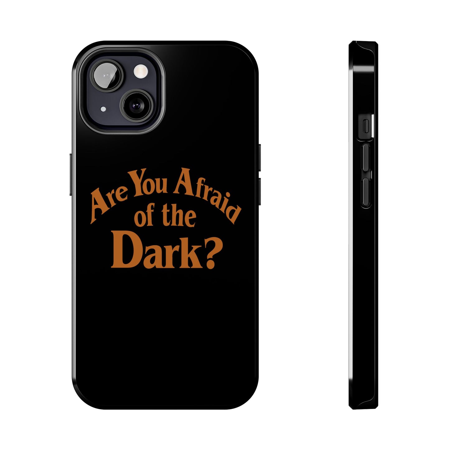 Are You Afraid Phone Case