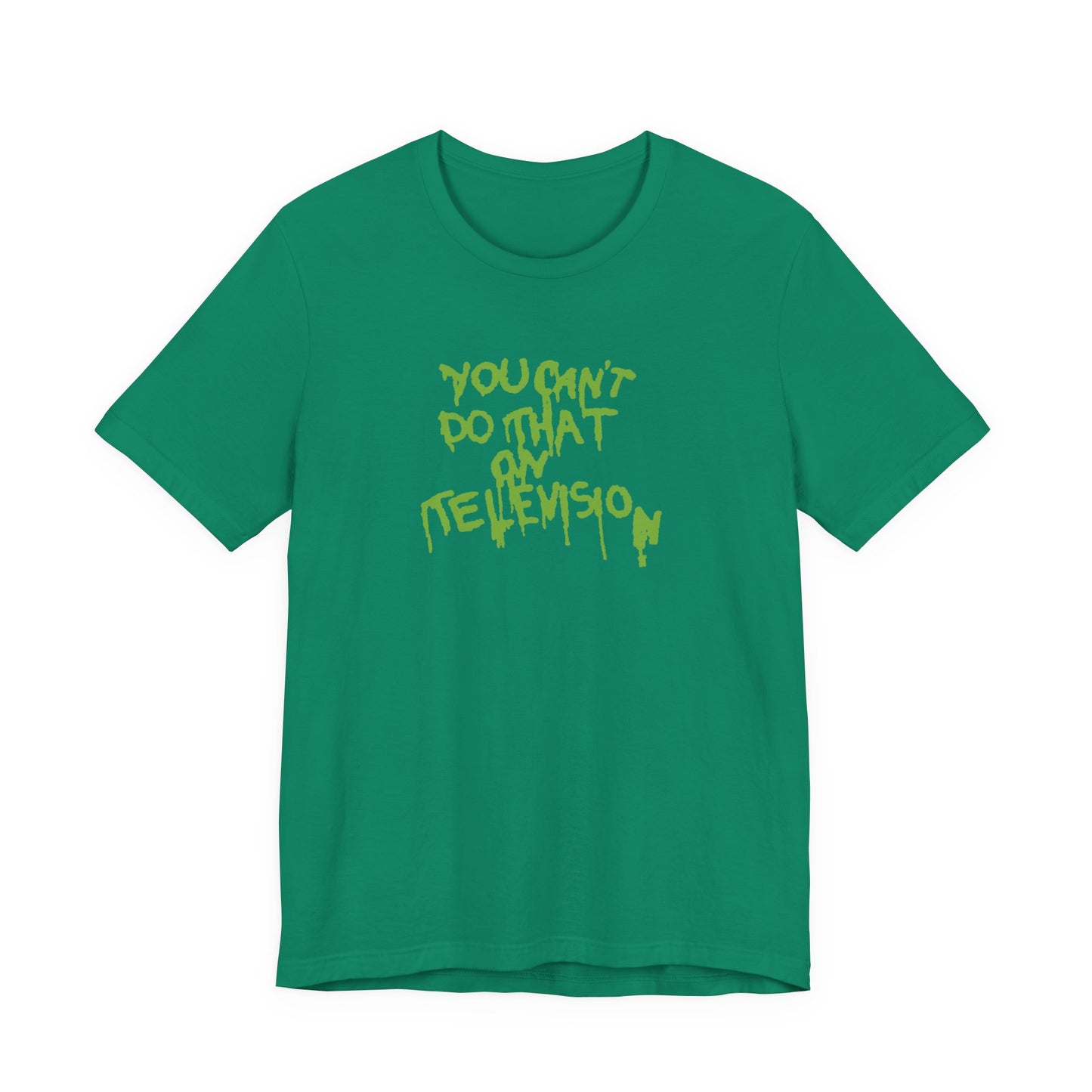 You Can’t Do That On Television T-Shirt