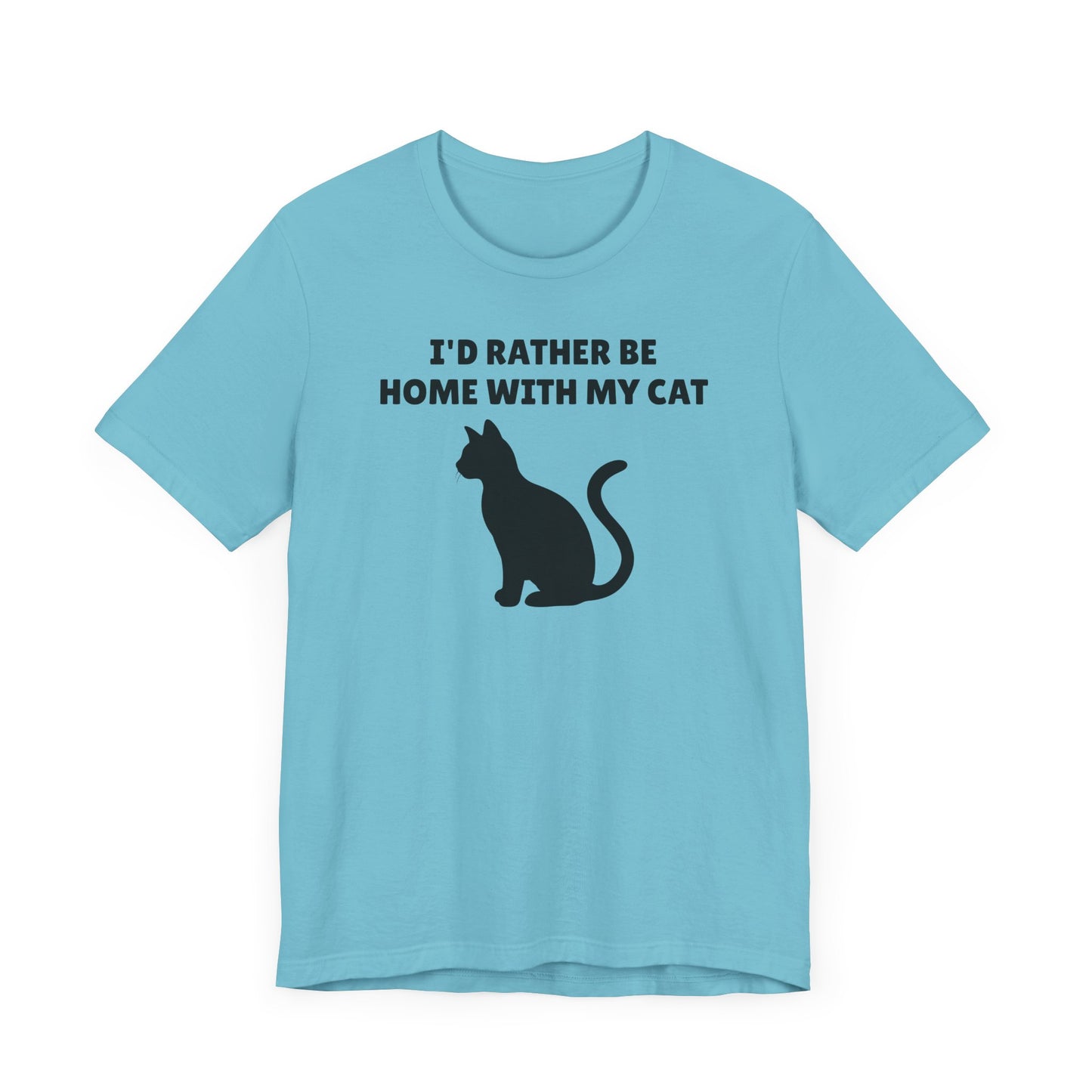 I’d Rather Be Home with My Cat Short Sleeve Tee Shirt - A Must-Have for Cat Lovers