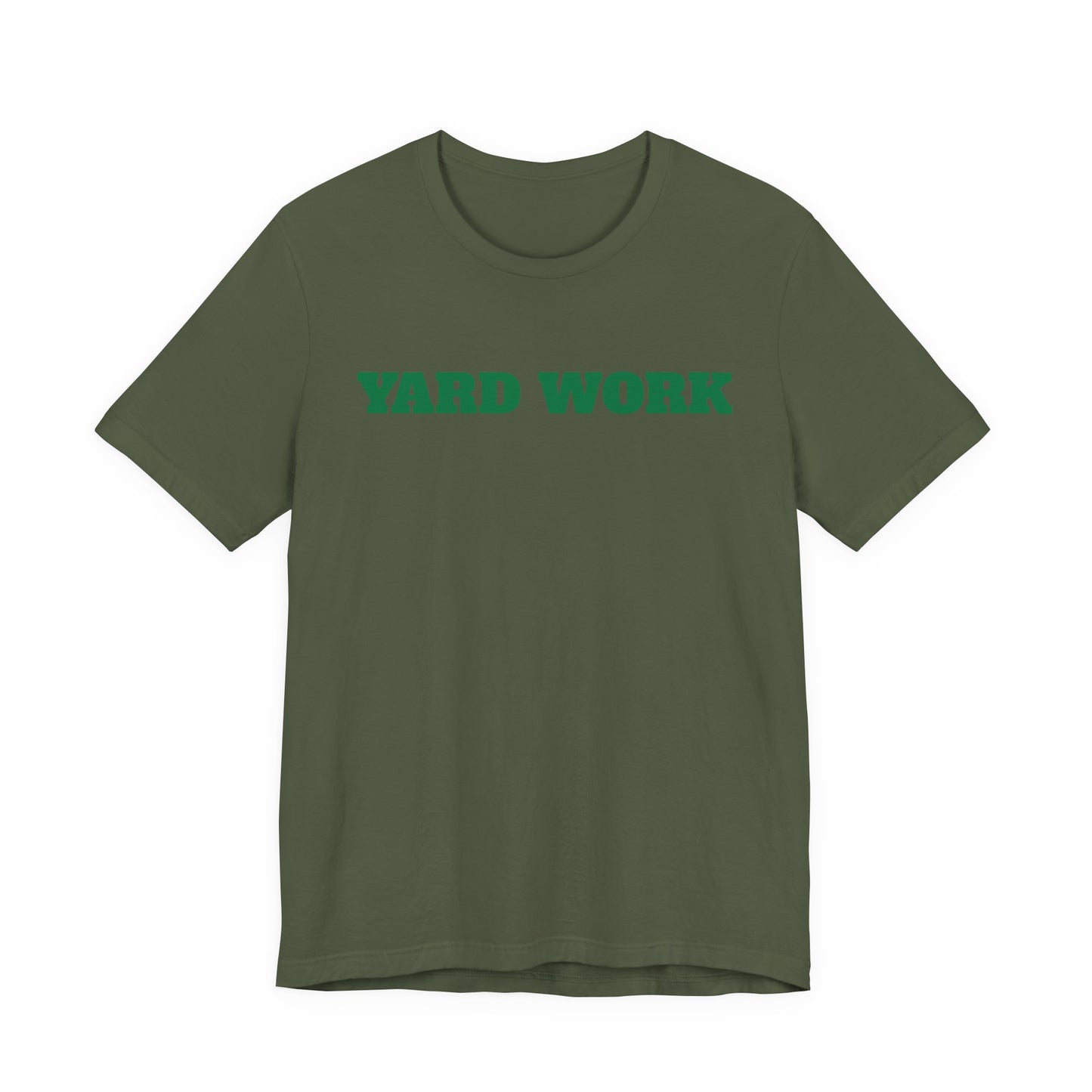 Yard Work T-Shirt