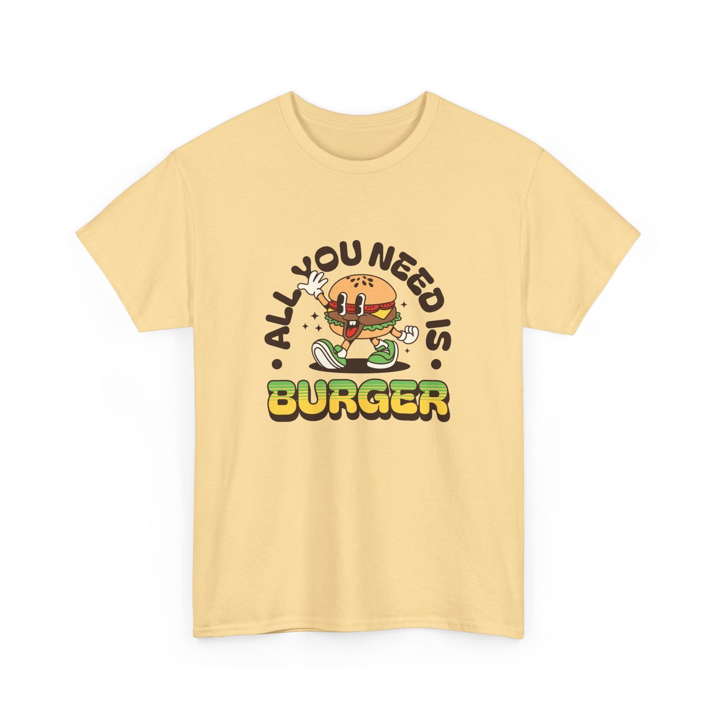 All You Need Is Burger Short Sleeve Tee Shirt - A Comfort Food Reminder