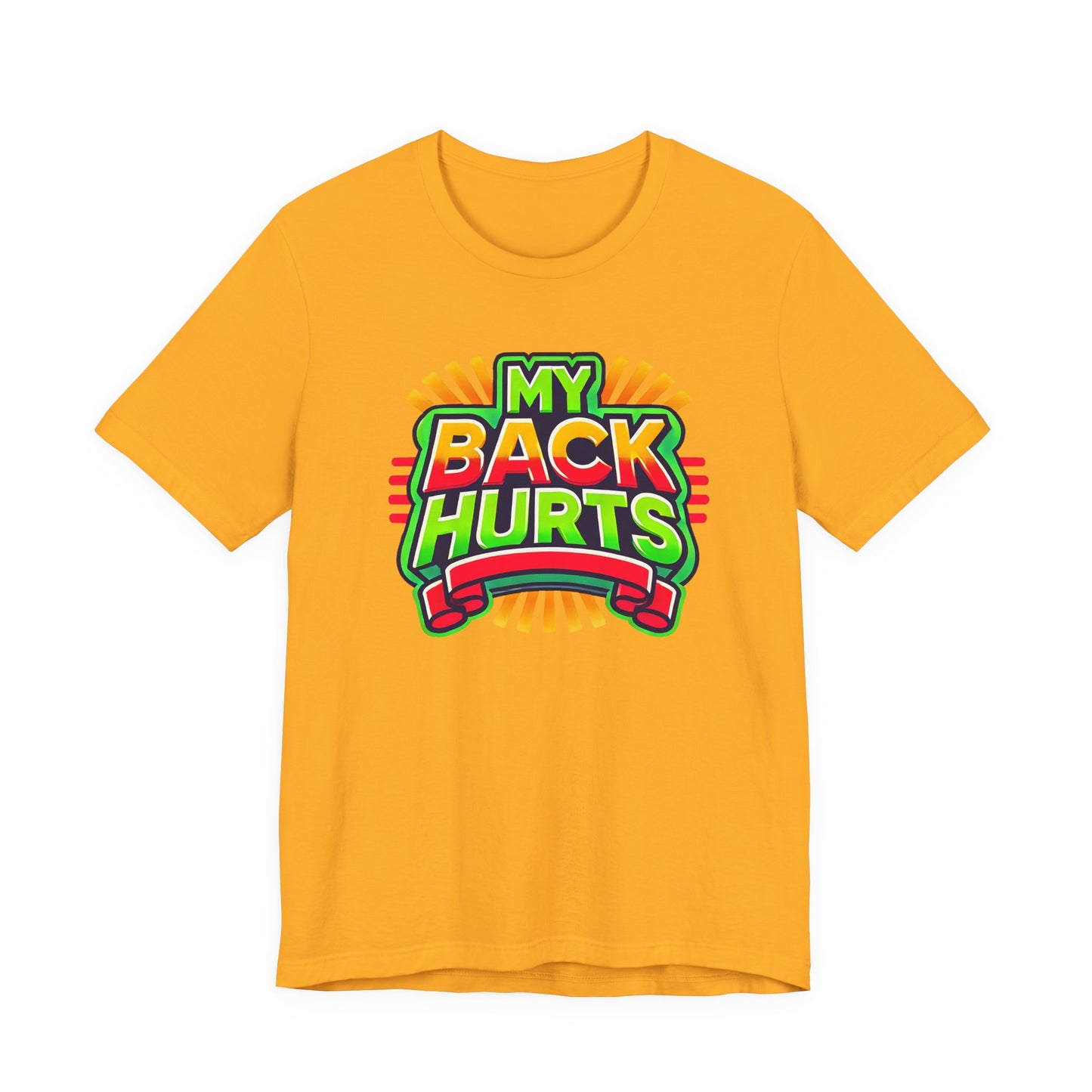 My Back Hurts T-Shirt