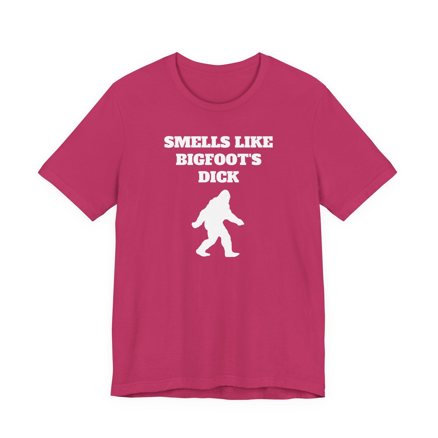 Smells Like Bigfoot’s Dick T-Shirt