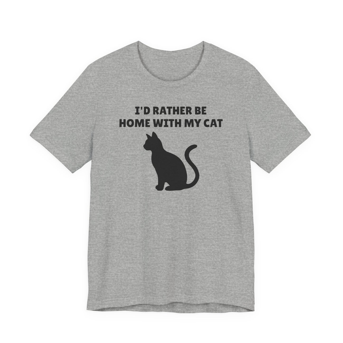 I’d Rather Be Home with My Cat T-Shirt