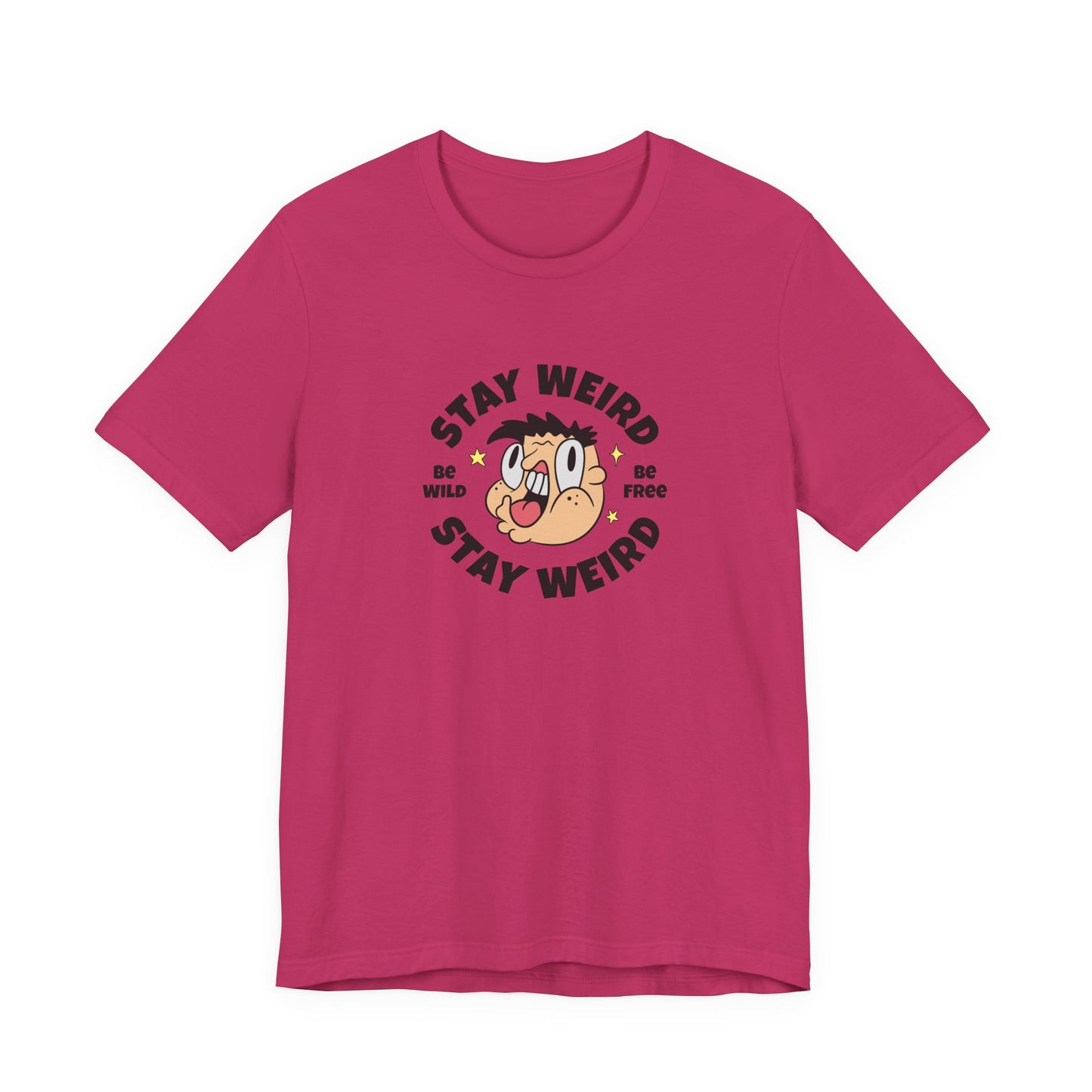 Stay Weird T-Shirt