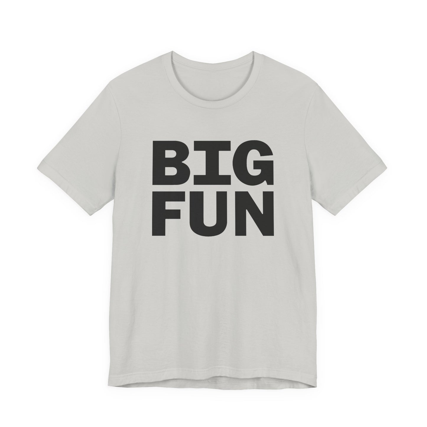 Big Fun T-Shirt