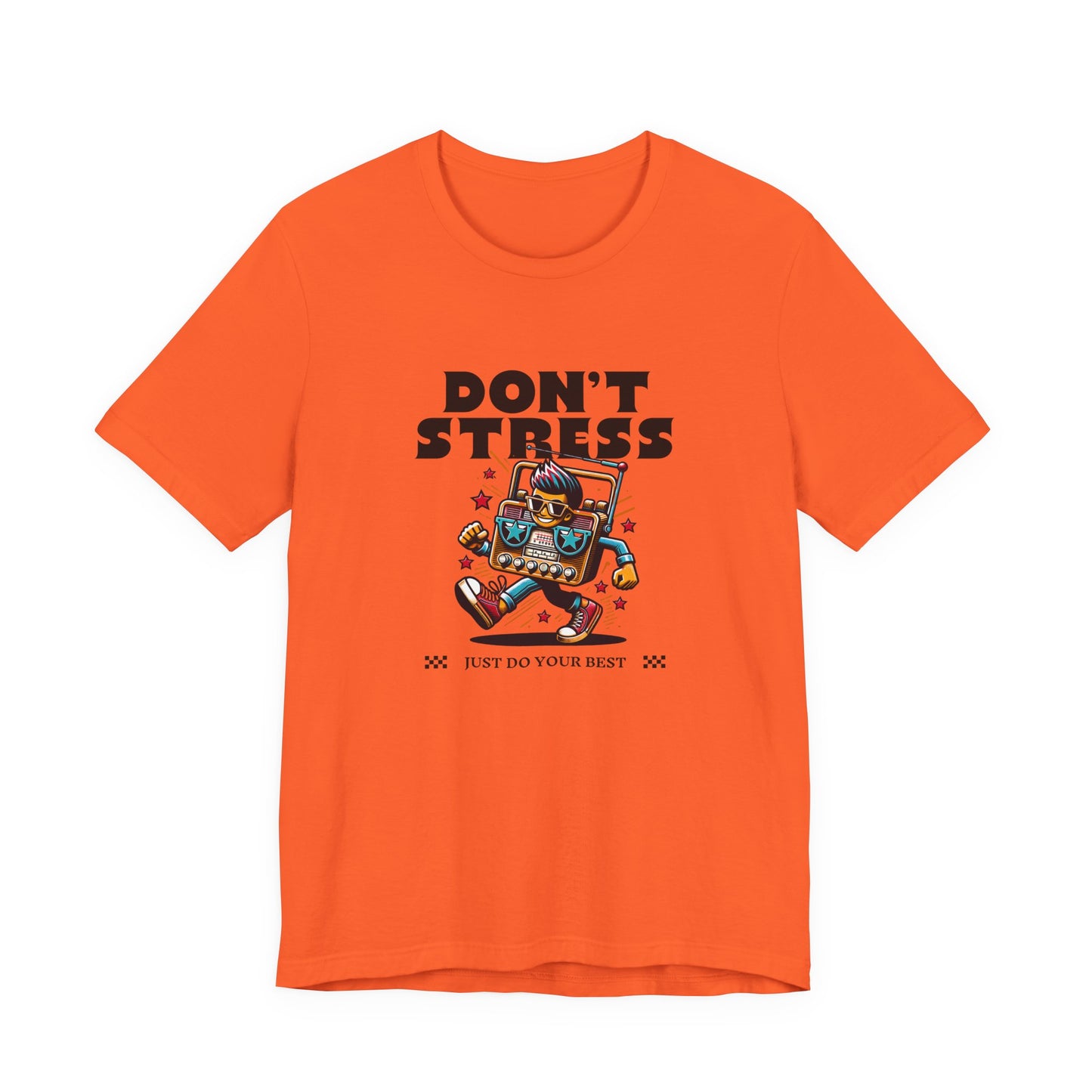 Don’t Stress Just Do Your Best T-Shirt