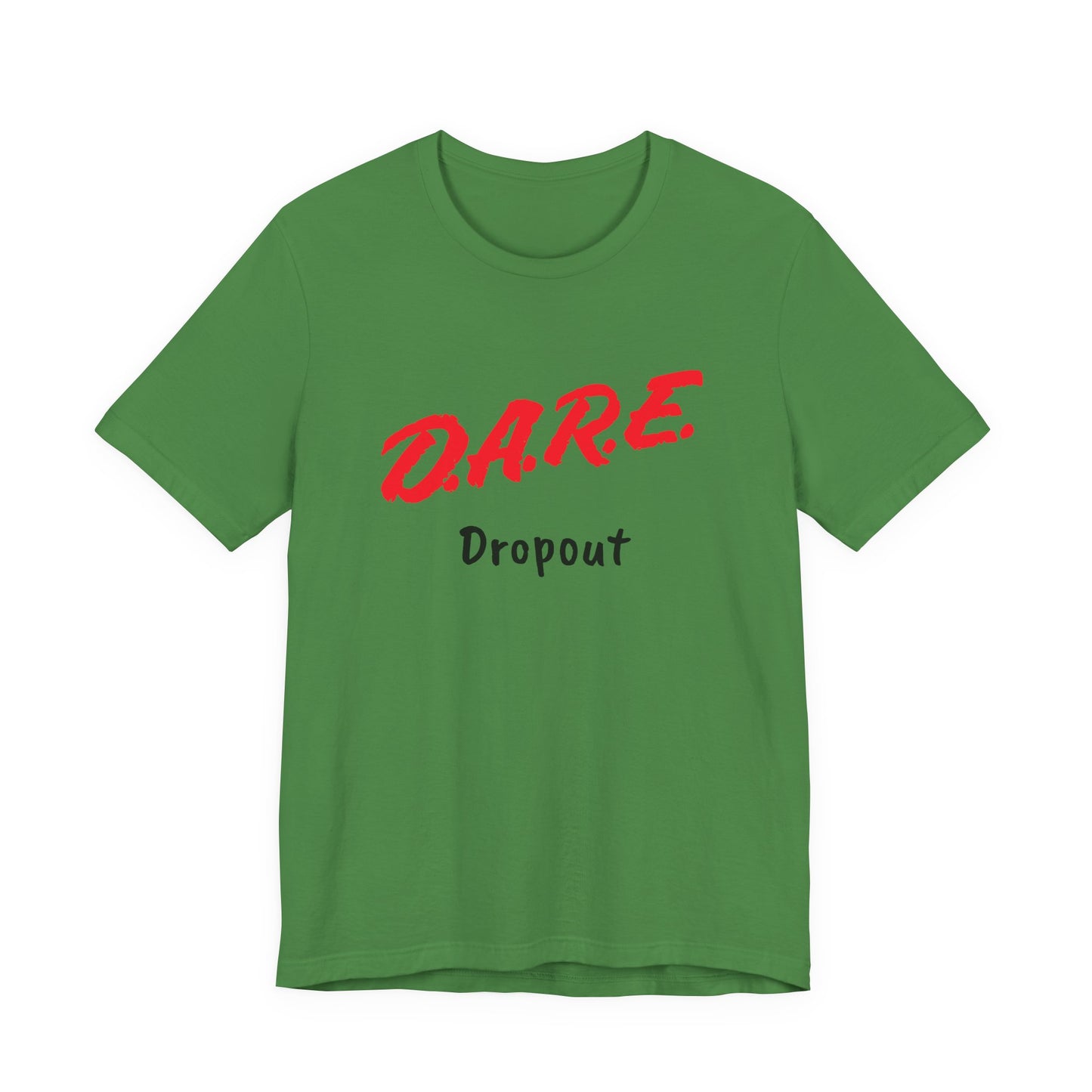 D.A.R.E. Dropout T-Shirt