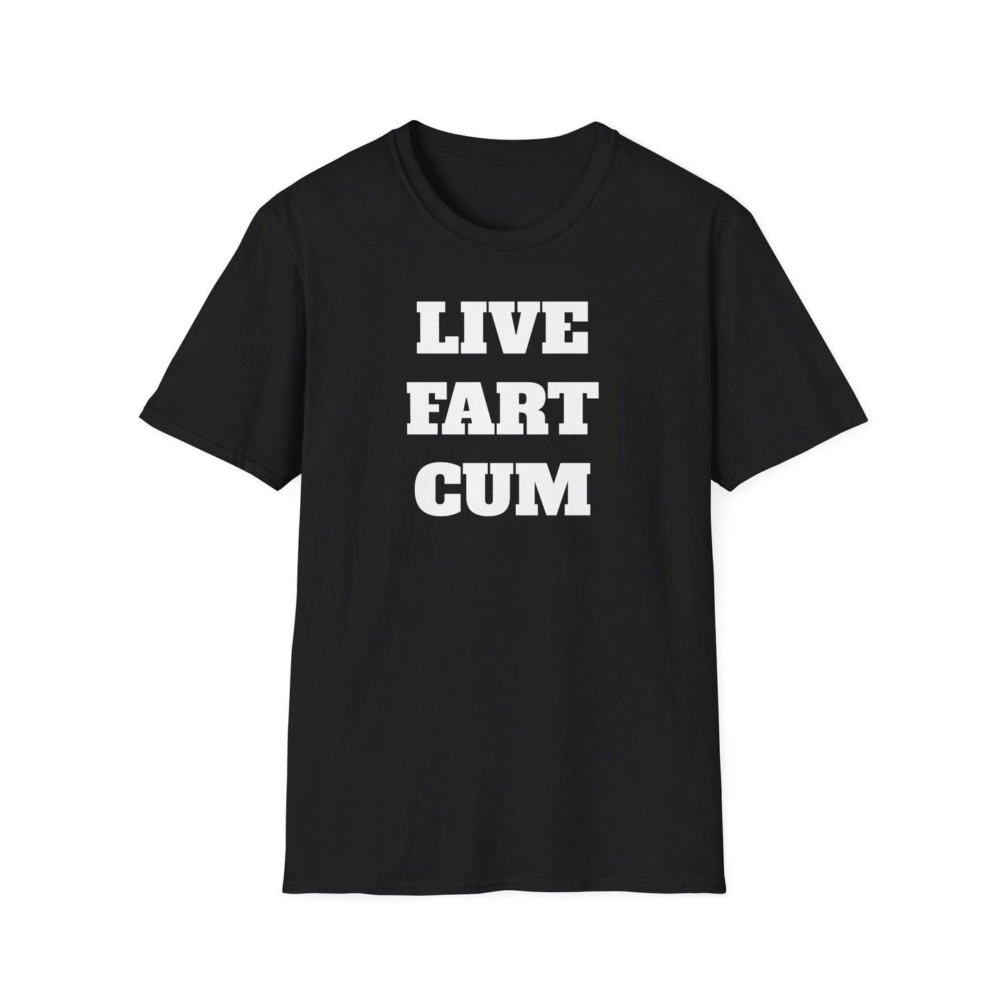 Live Fart Cum T-Shirt