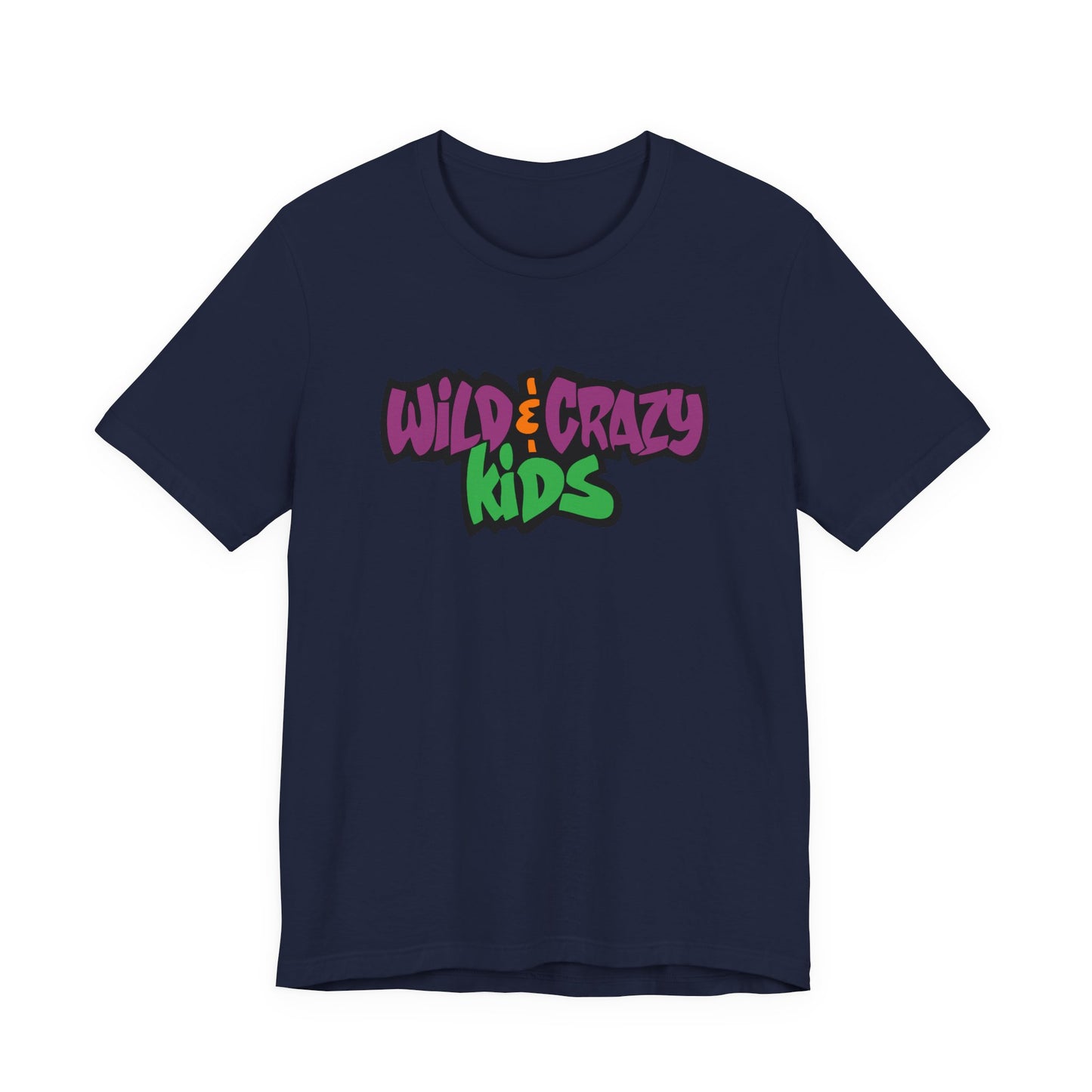 Wild and Crazy Kids T-Shirt