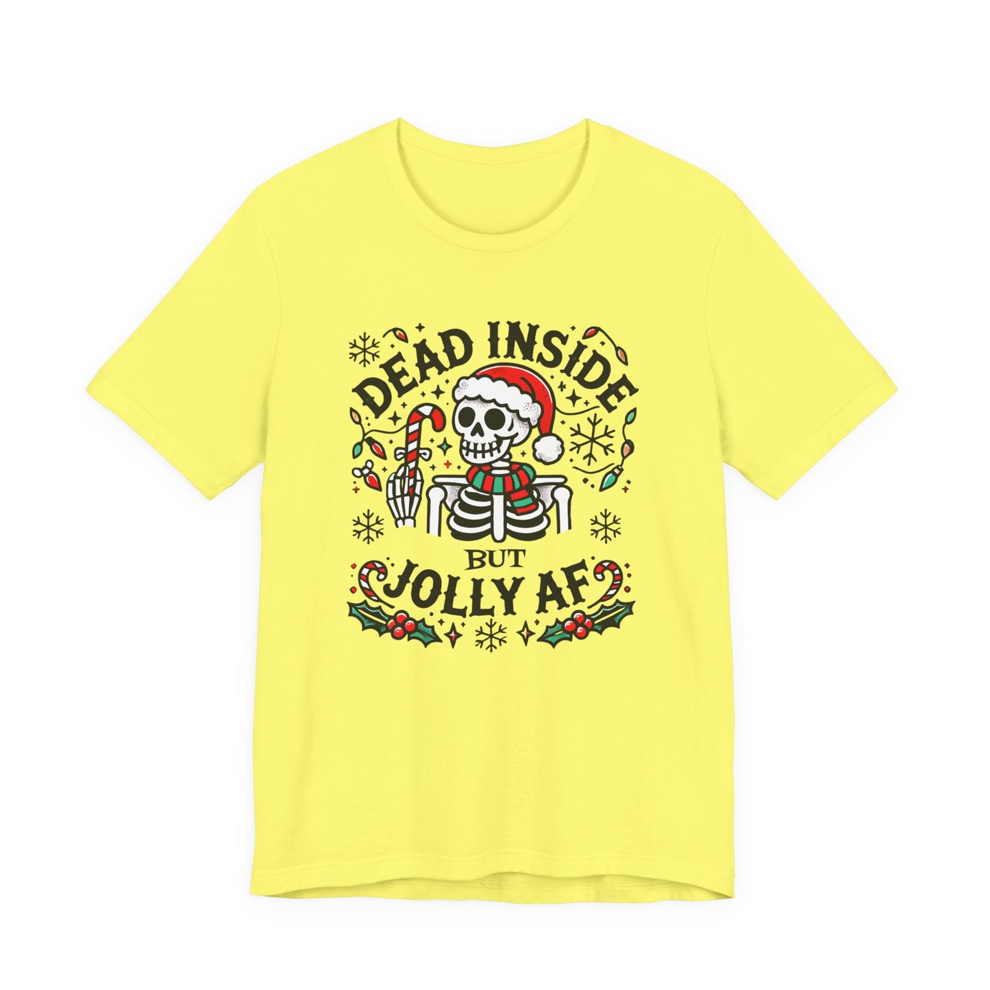 Dead Inside But Jolly AF Funny T-Shirt