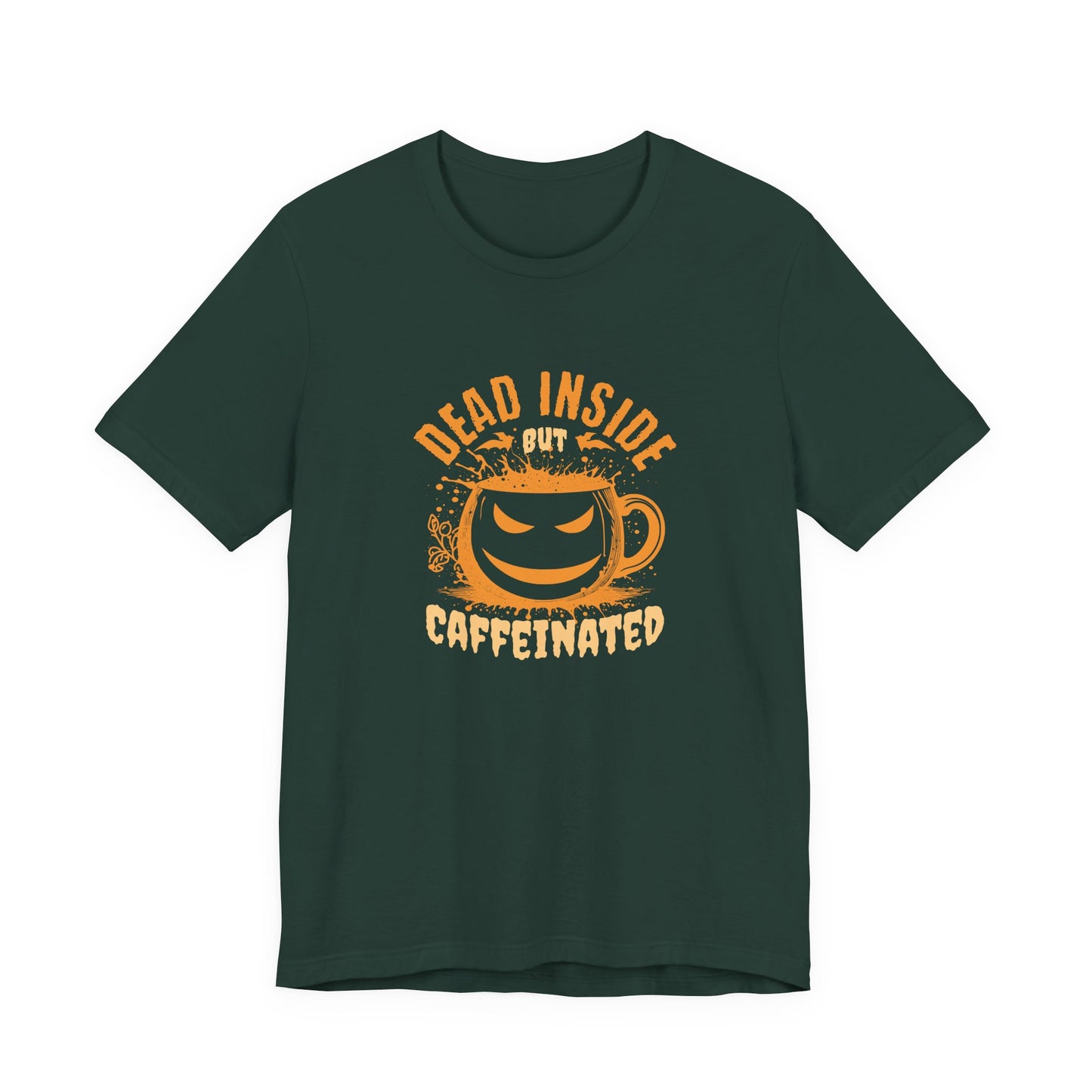 Dead Inside but Caffeinated T-Shirt
