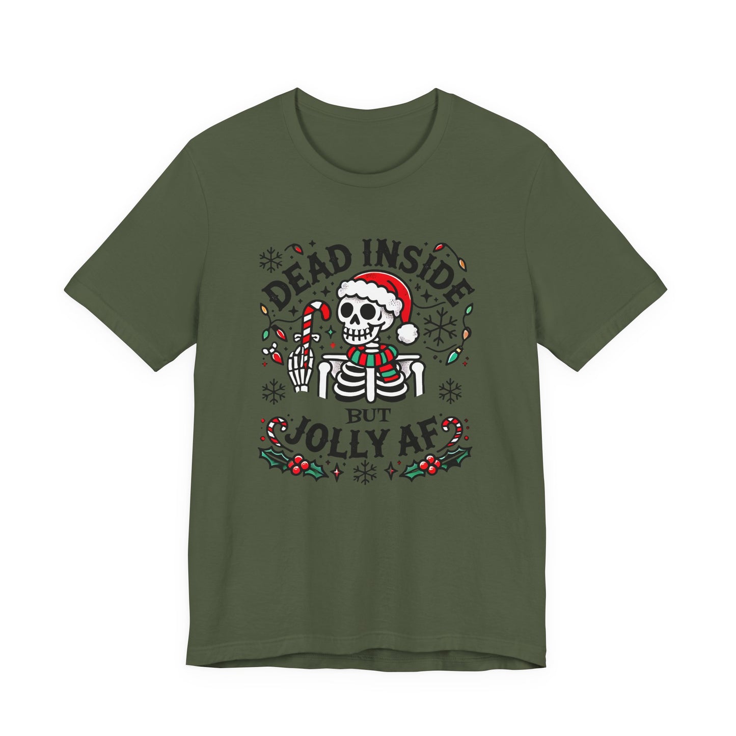Dead Inside But Jolly AF Funny T-Shirt