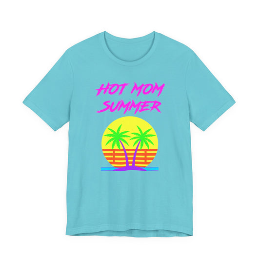 Hot Mom Summer T-Shirt
