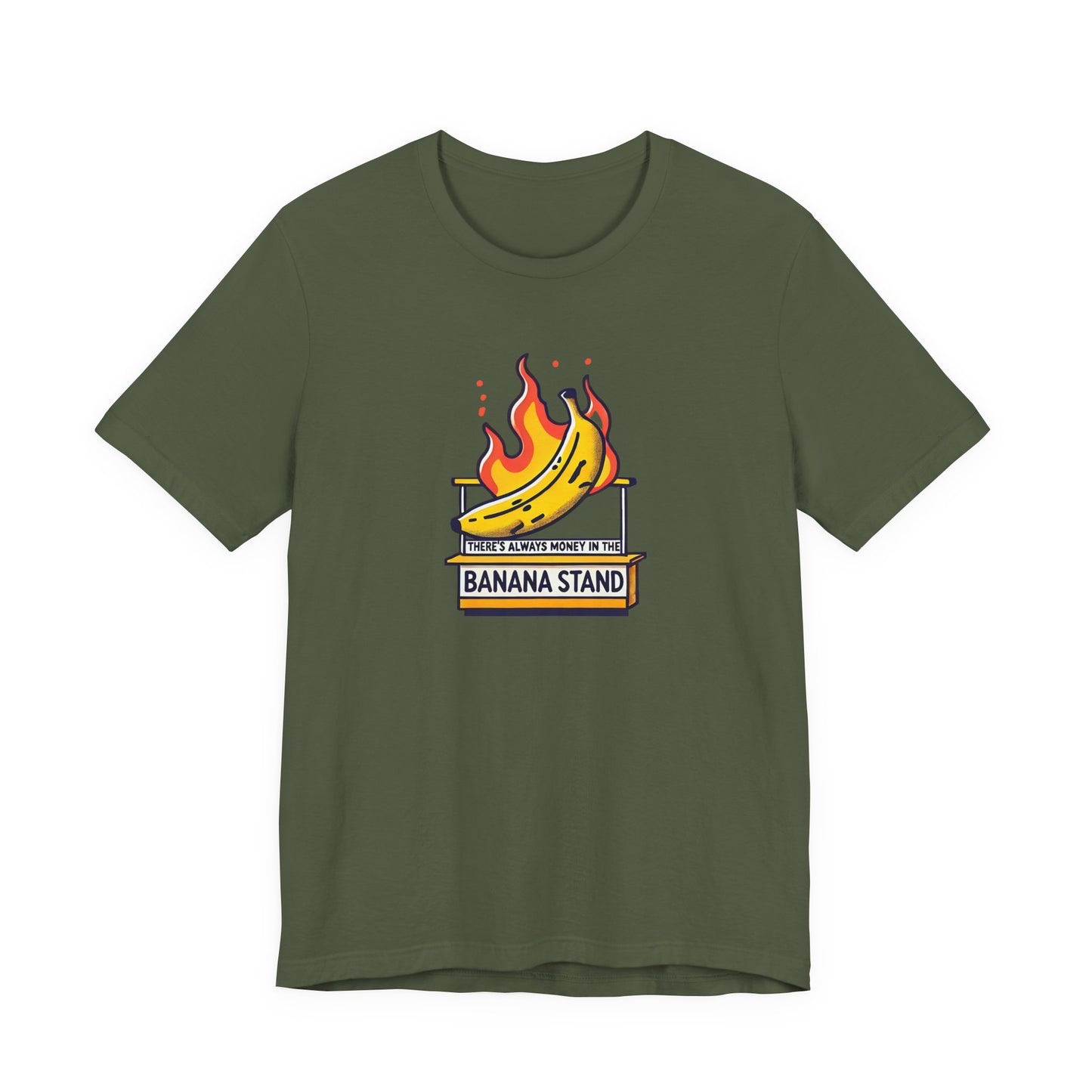 There’s Always Money in the Banana Stand T-Shirt
