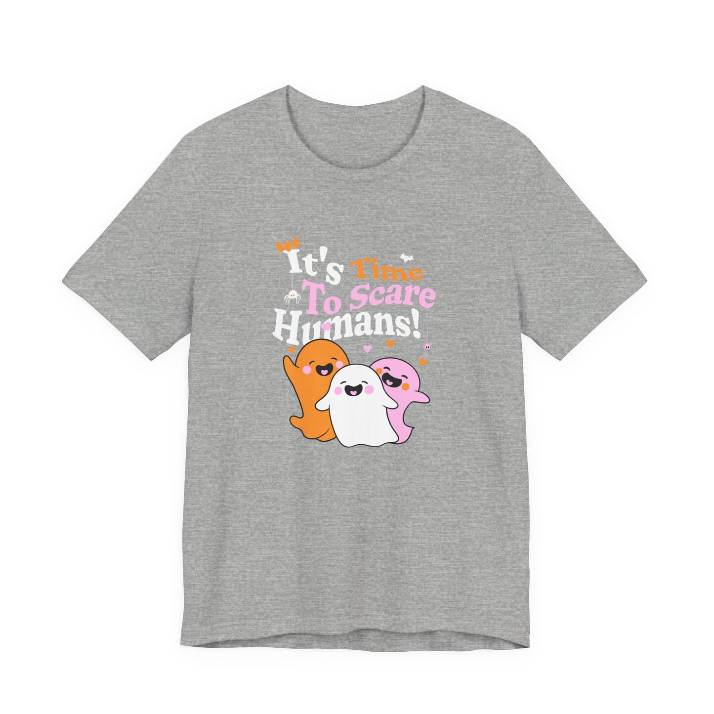 It’s Time to Scare Humans T-Shirt