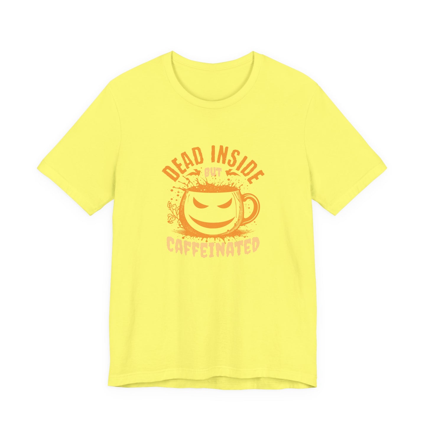 Dead Inside but Caffeinated T-Shirt