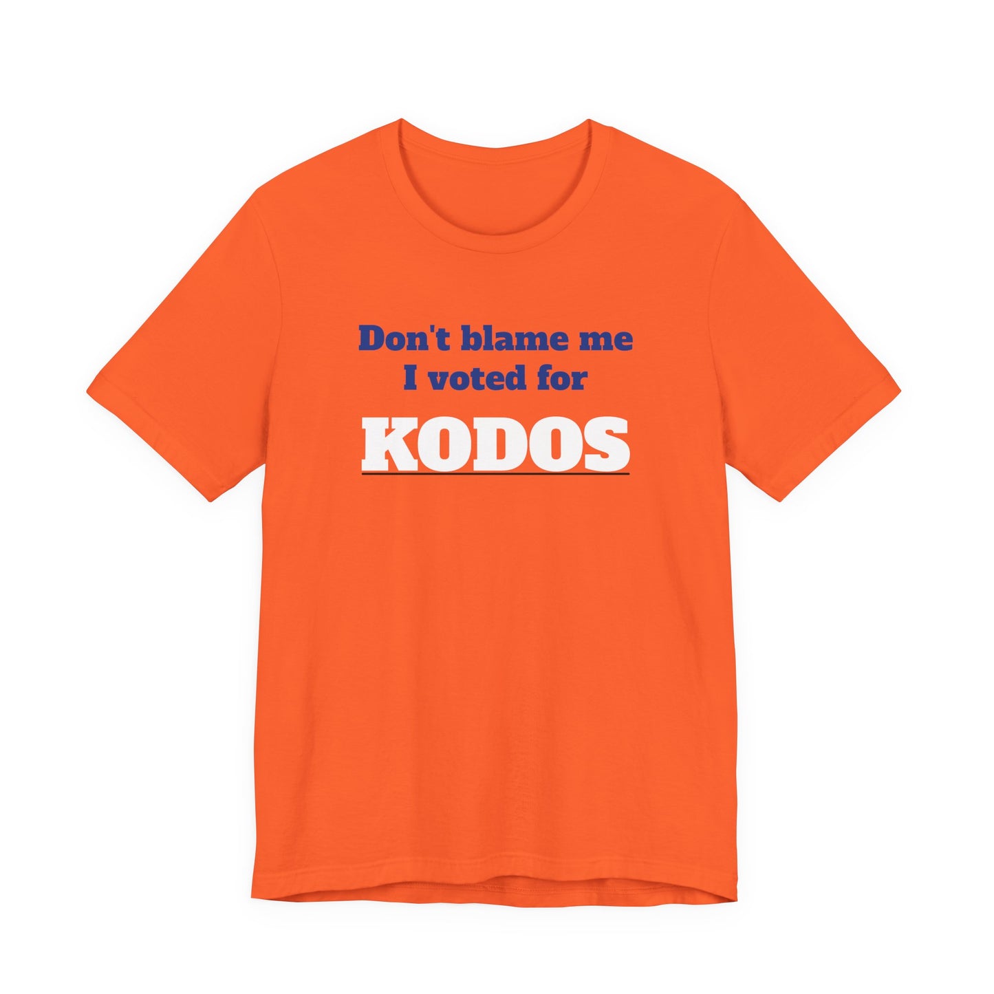 Don’t Blame Me I Voted for Kodos T-Shirt
