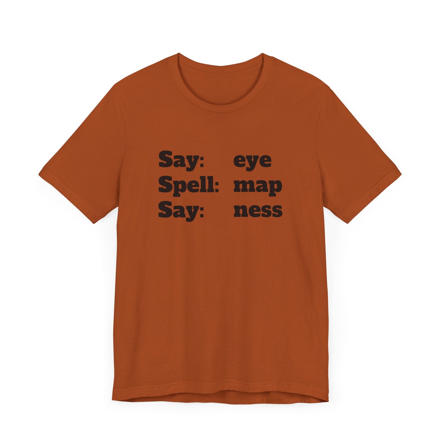 Eye Map Ness Short Sleeve Tee – Funny and Classic Wordplay Shirt