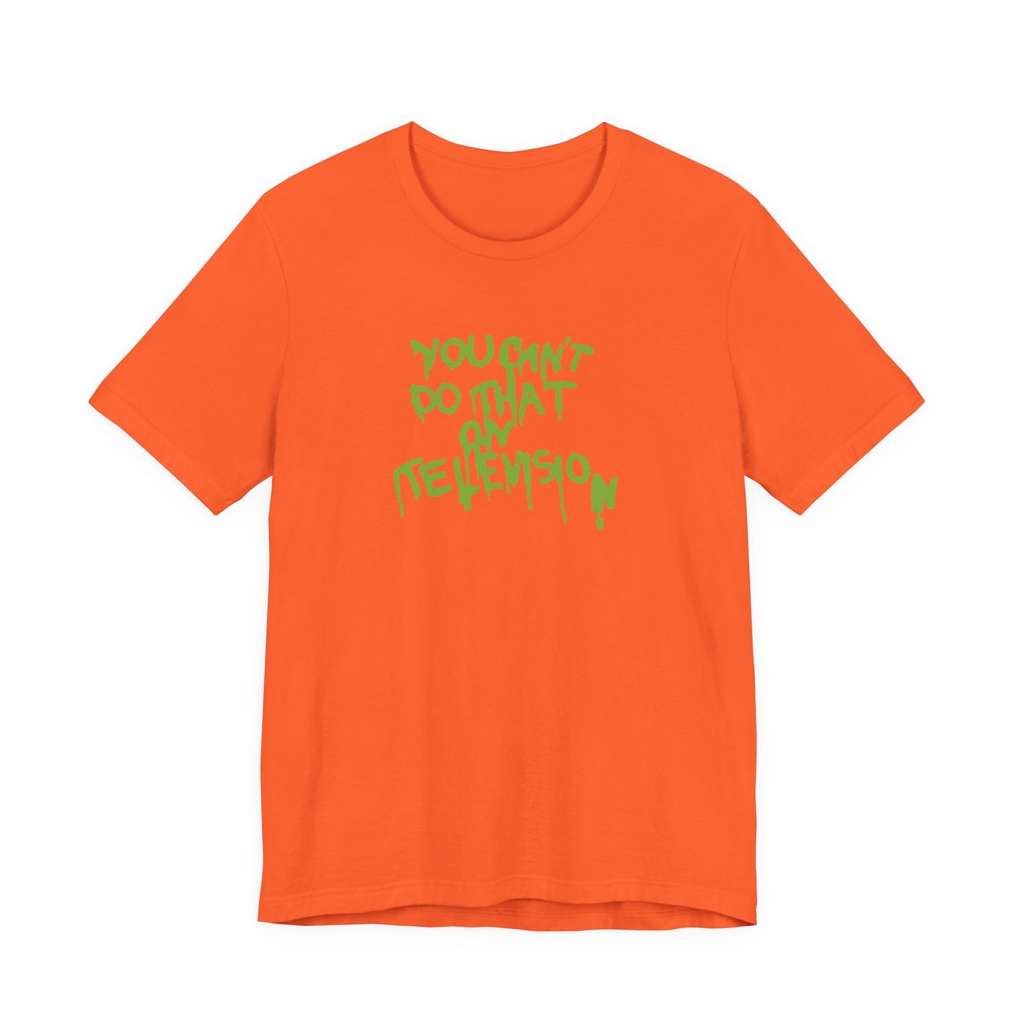You Can’t Do That On Television T-Shirt
