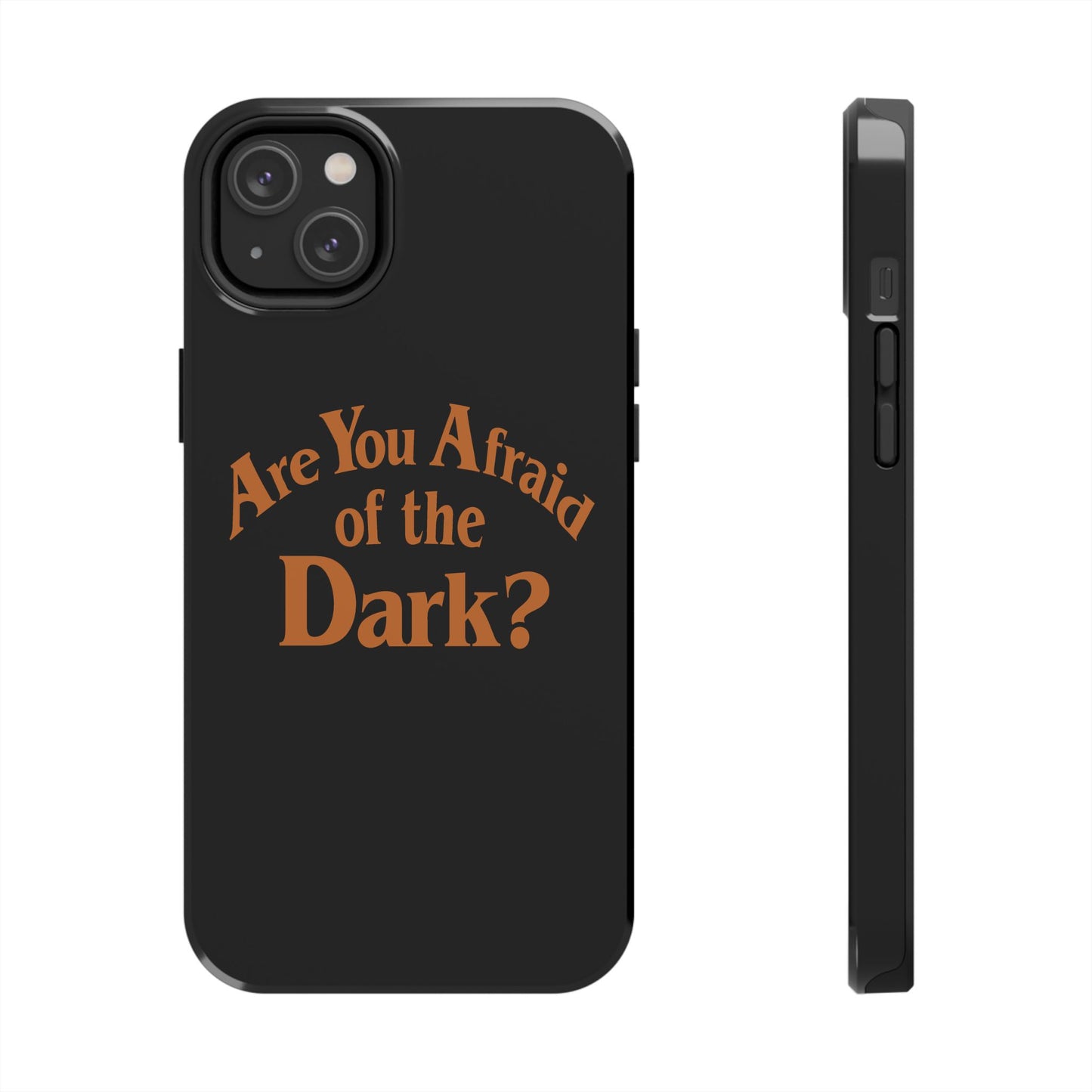Are You Afraid Phone Case
