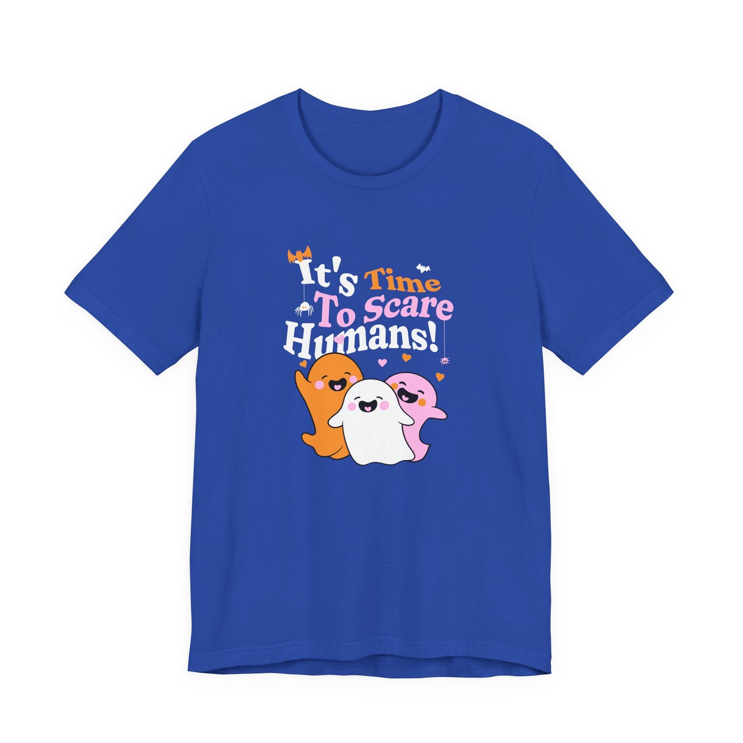 It’s Time to Scare Humans T-Shirt