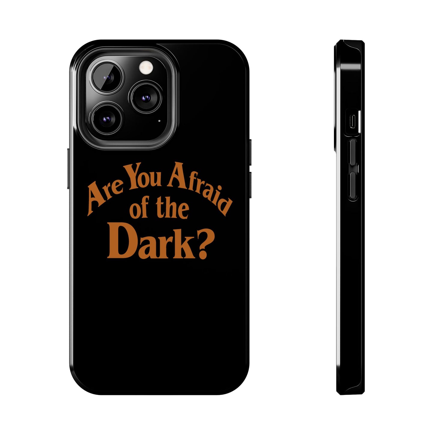 Are You Afraid Phone Case