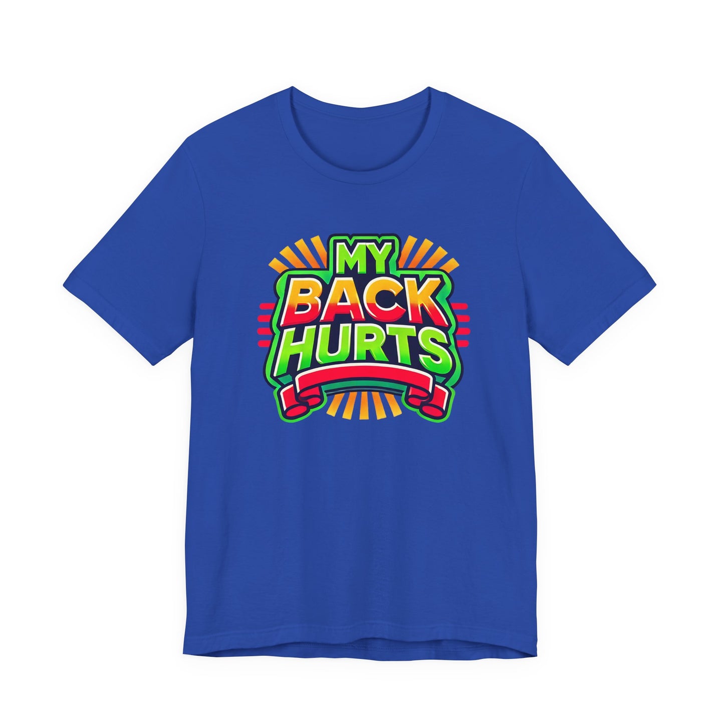 My Back Hurts T-Shirt