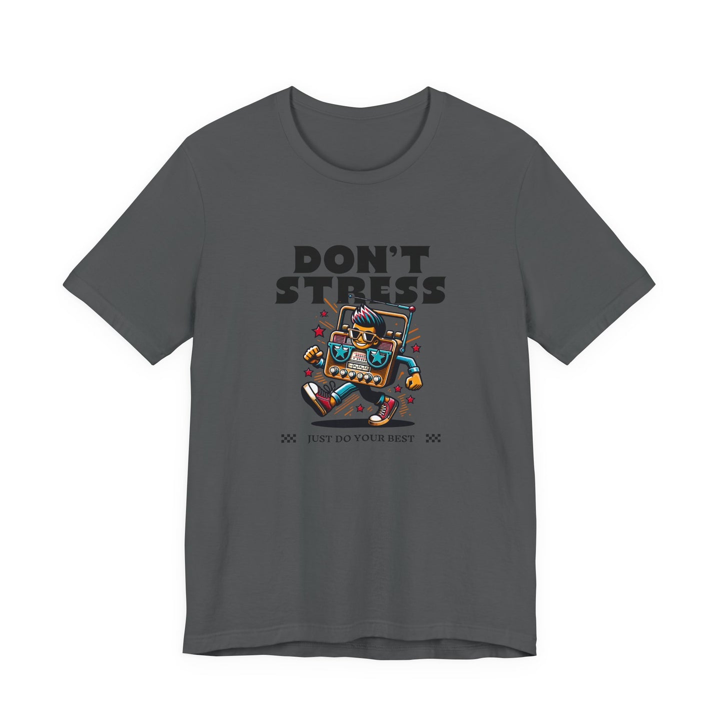 Don’t Stress Just Do Your Best T-Shirt