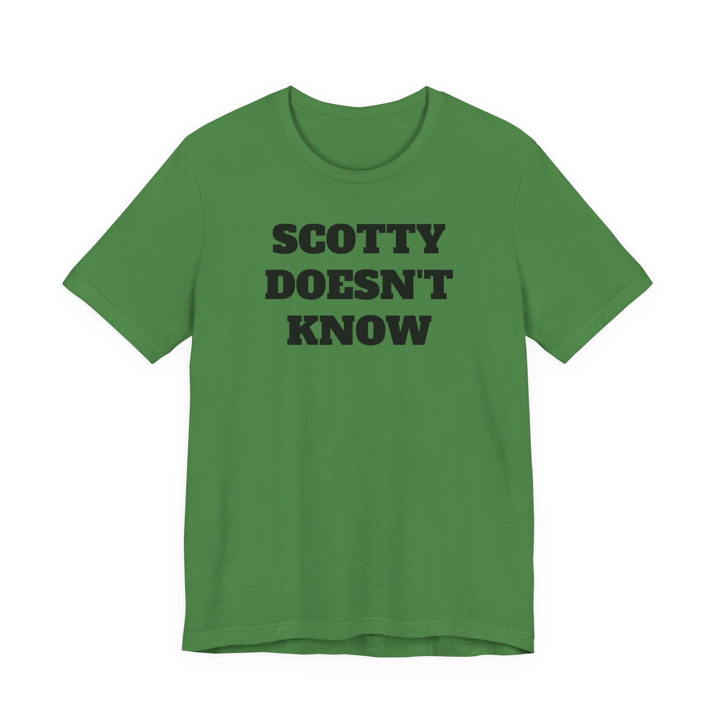 Scotty Doesn’t Know T-Shirt