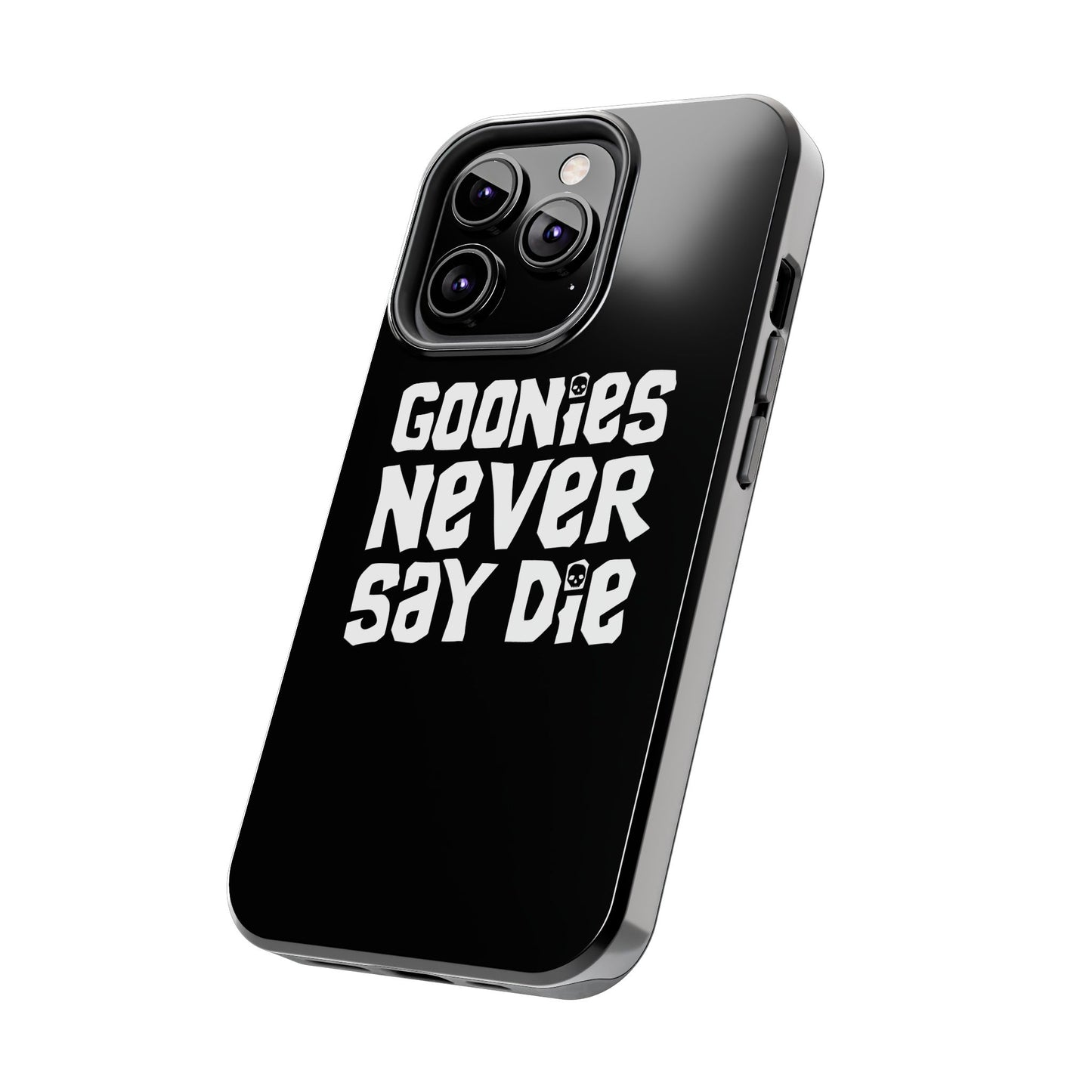 Goonies Never Say Die Tough Phone Case – 80s Nostalgia and Adventure Tribute