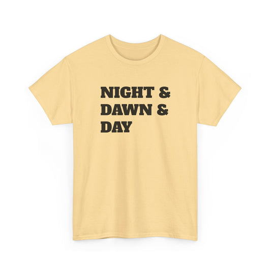 Night and Dawn and Day T-Shirt