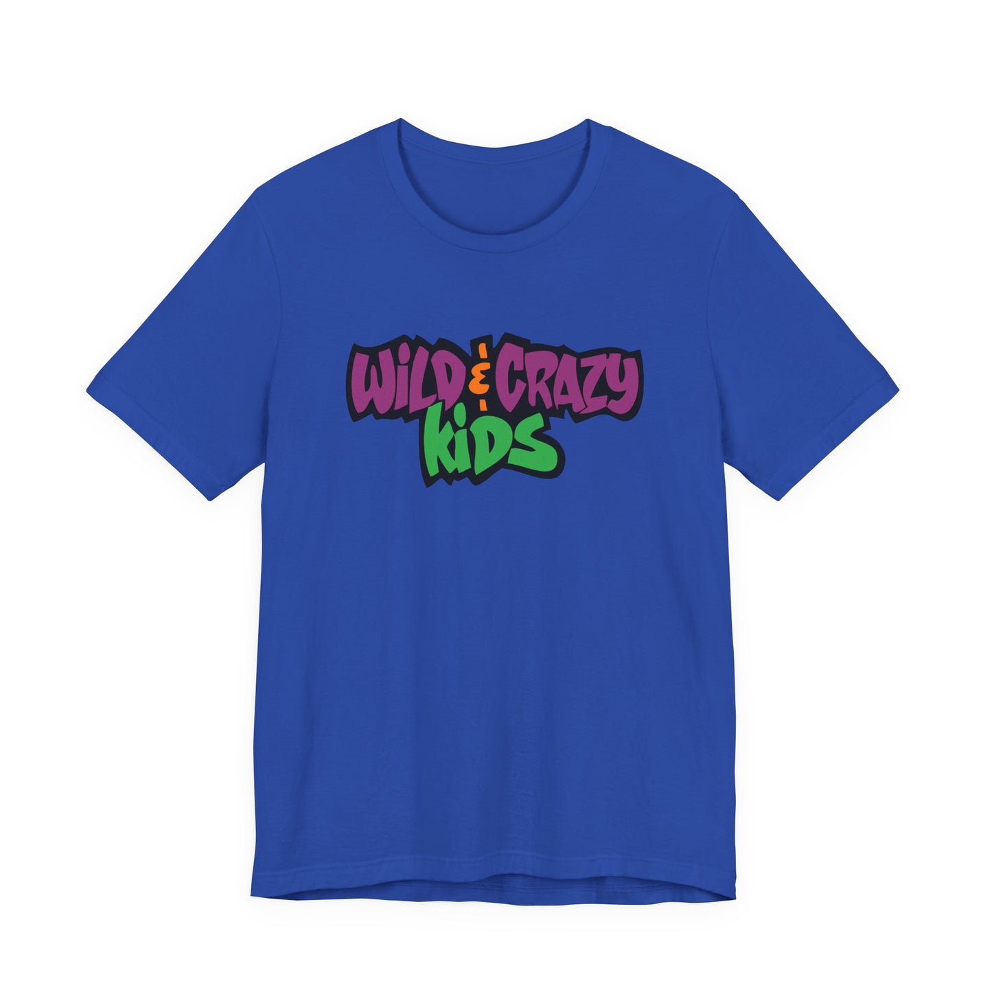 Wild and Crazy Kids T-Shirt