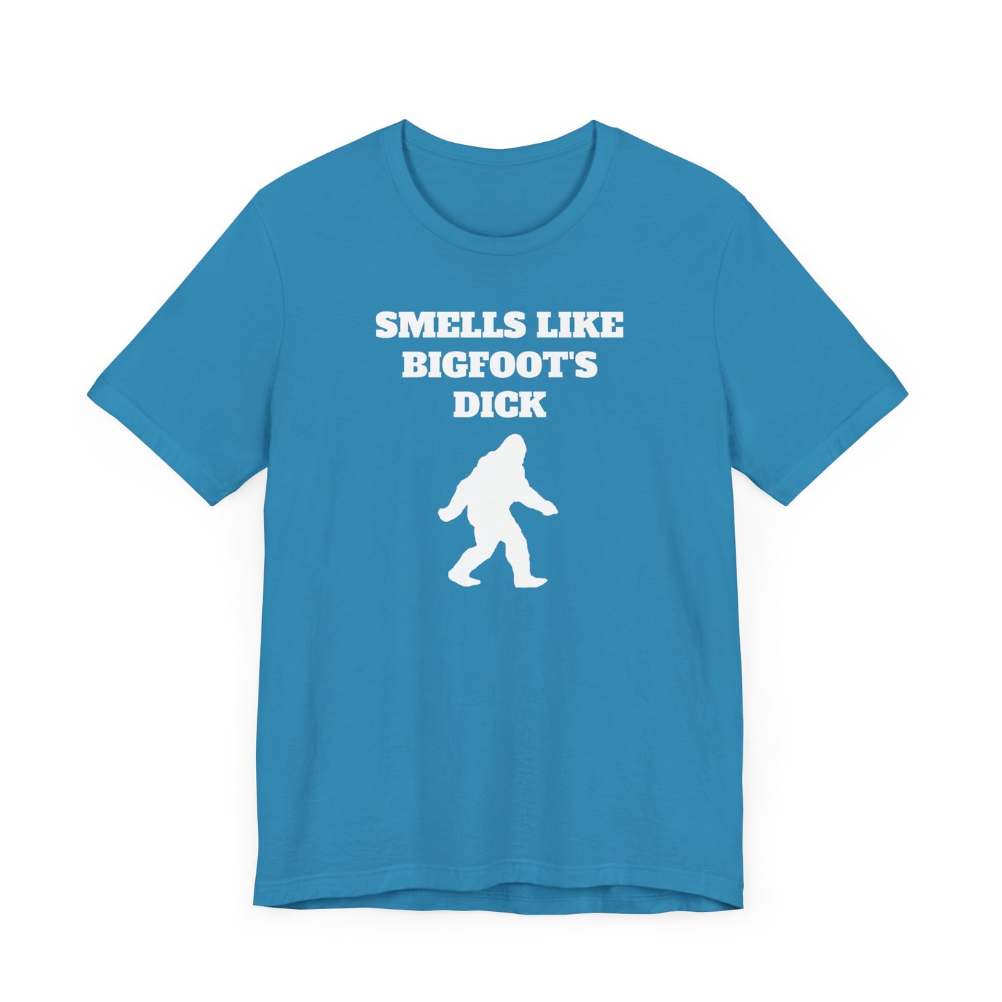 Smells Like Bigfoot’s Dick Short Sleeve Tee Shirt - A Hilarious Nod to Legendary Scents