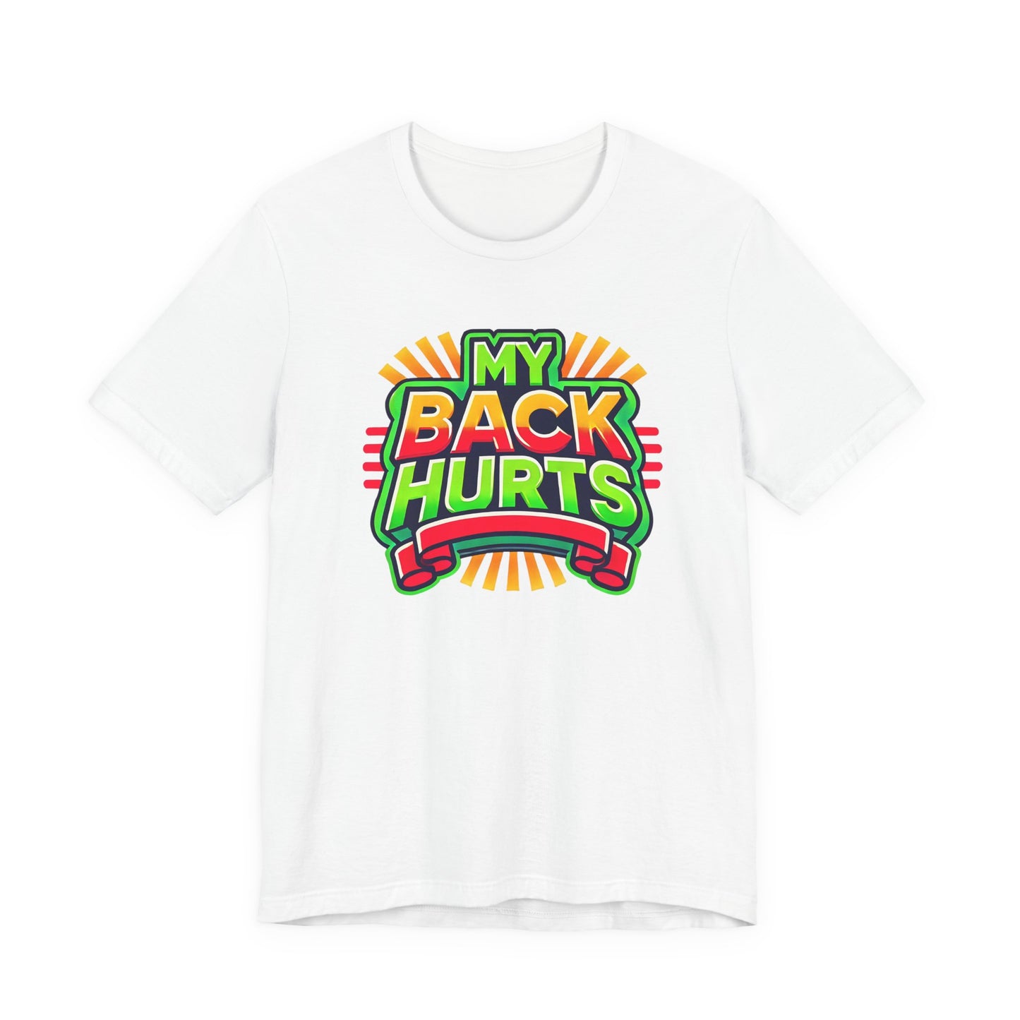 My Back Hurts T-Shirt