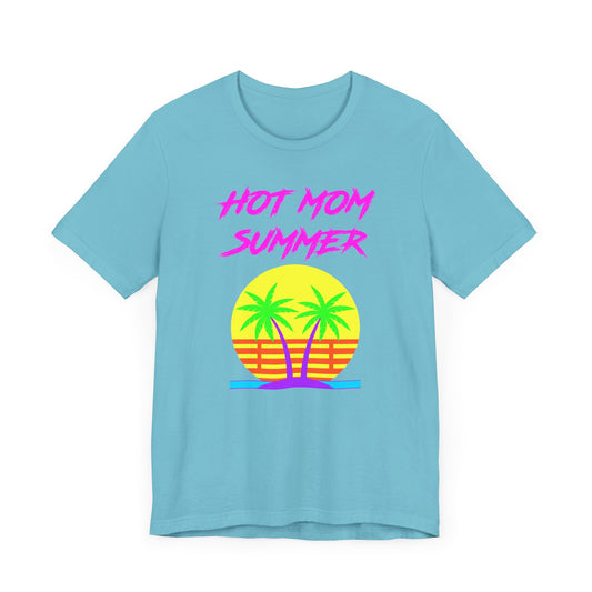 Hot Mom Summer Short Sleeve Tee Shirt