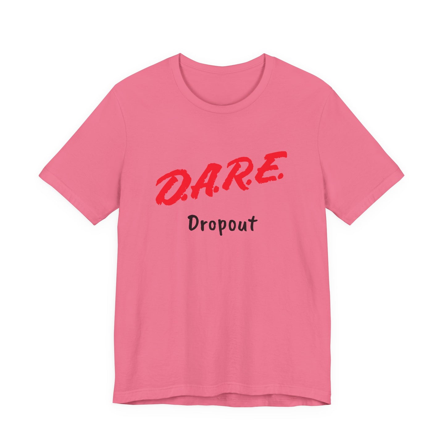 D.A.R.E. Dropout T-Shirt