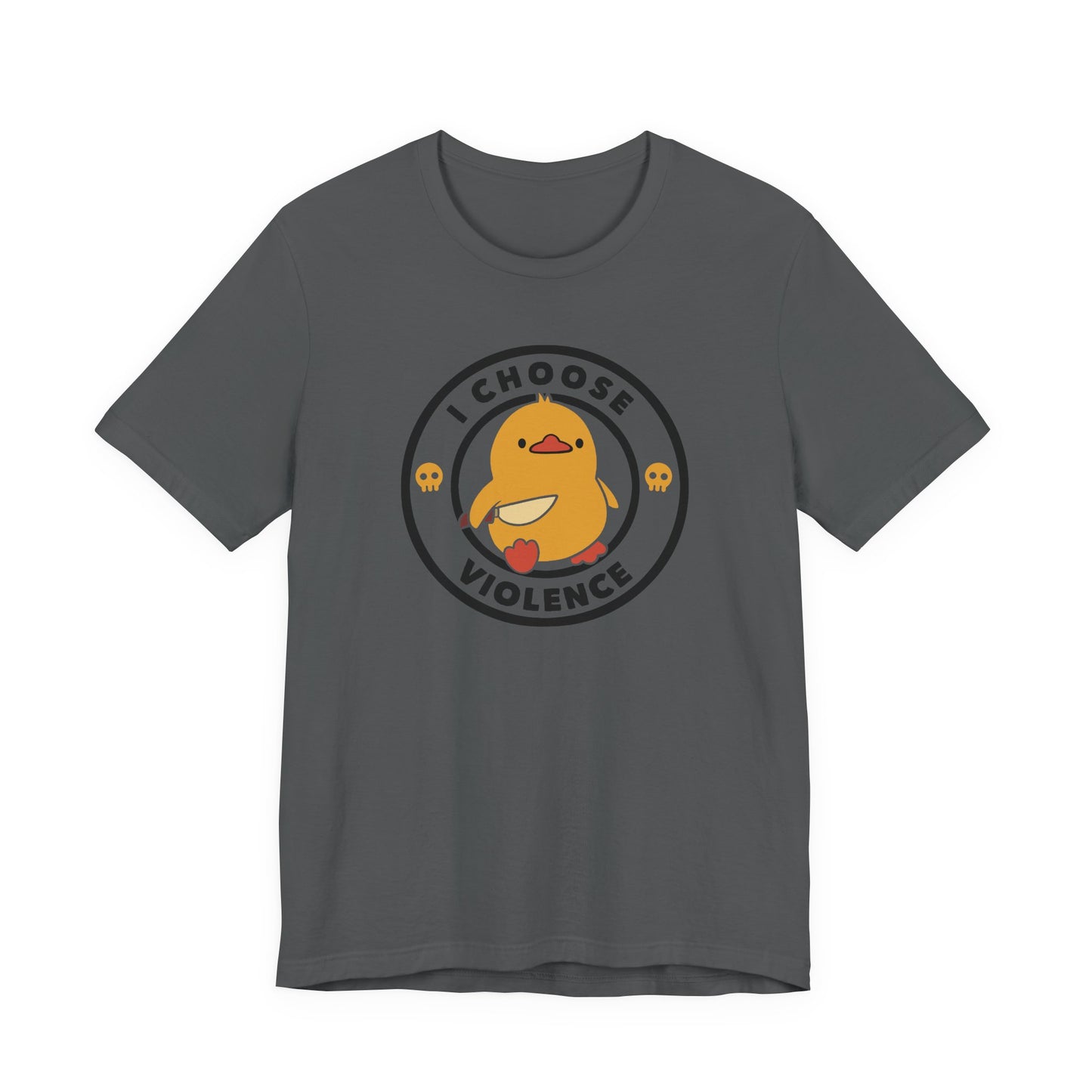 I Choose Violence Short Sleeve T-Shirt