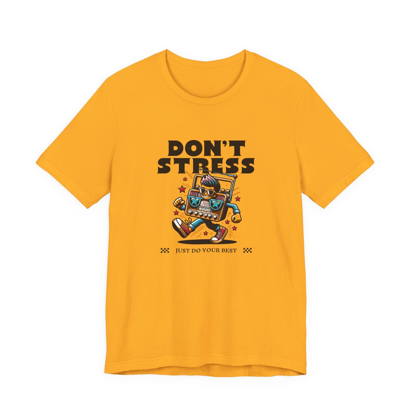 Don’t Stress Just Do Your Best T-Shirt